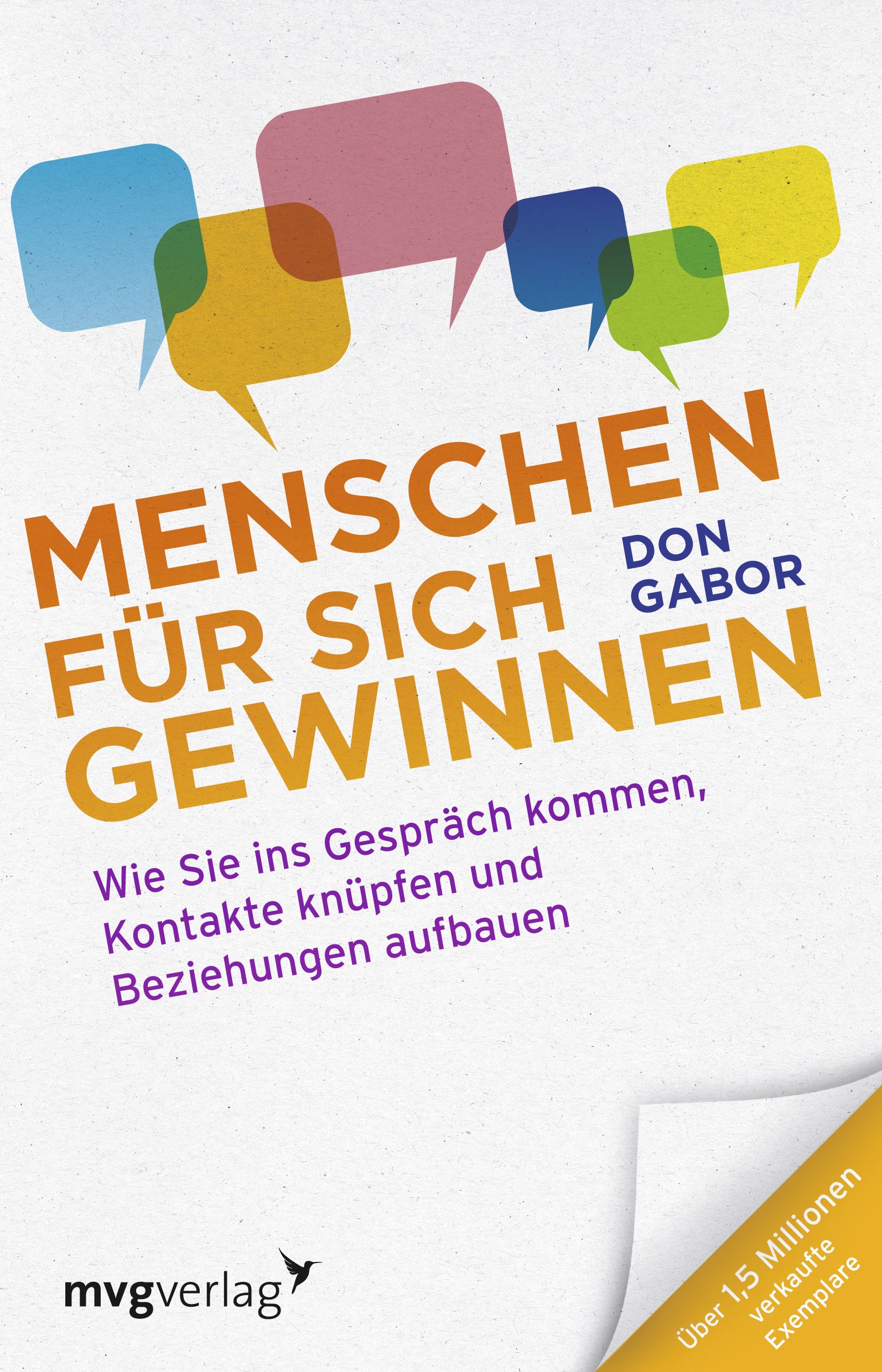 Buchcover mit Titel "Menschen für sich gewinnen". Mehrere Sprechblasen in verschiedenen Farben. Autor: Don Gabor. Verlag: mvgverlag.