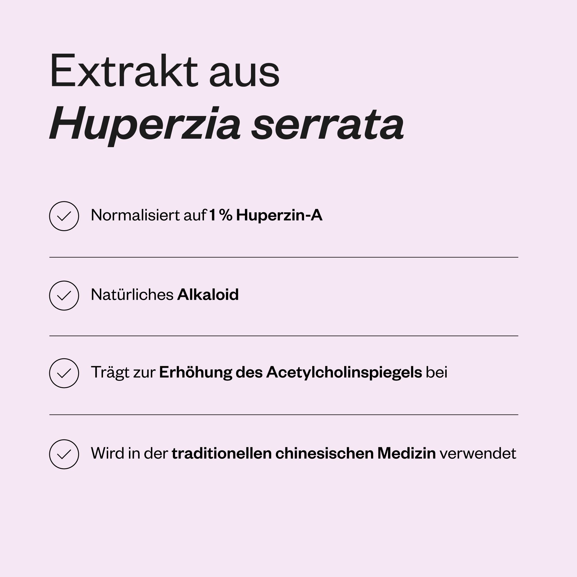 Text: Extrakt aus Huperzia serrata. Normalisiert auf 1% Huperzin-A. Natürliches Alkaloid. Für Acetylcholin.