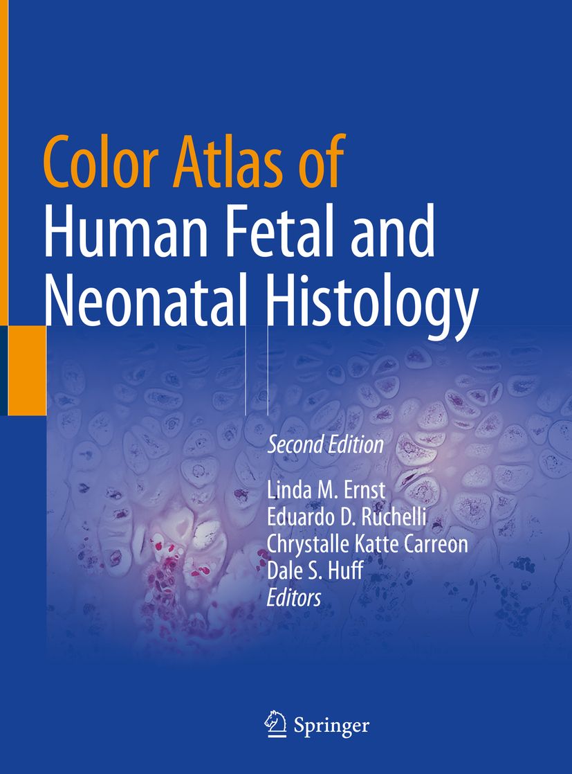 Buchcover: "Color Atlas of Human Fetal and Neonatal Histology". Blaue Titelseite mit Titel, Autoren und Springer-Logo.