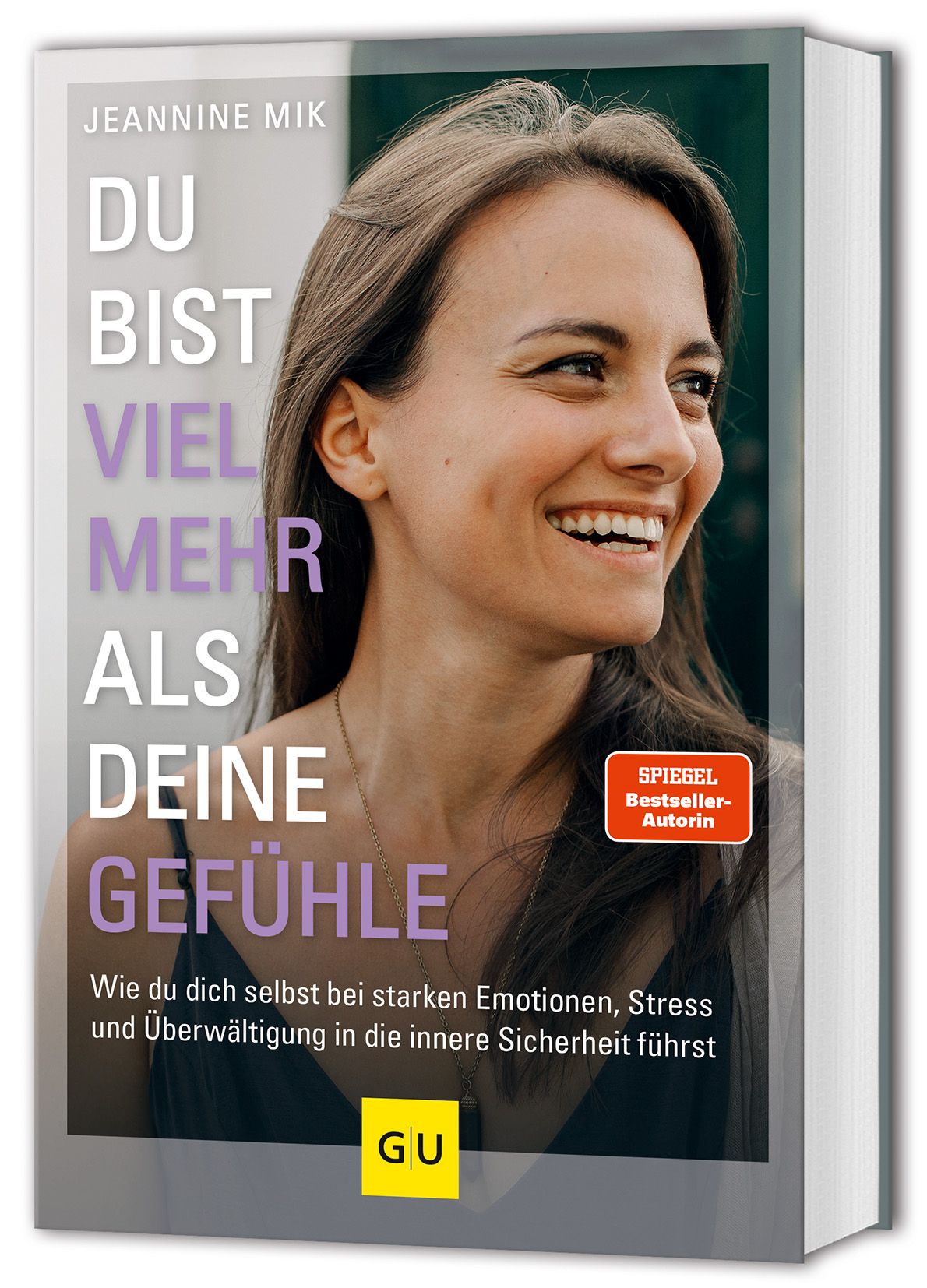 Buchcover mit Frau, Titel: DU BIST VIEL MEHR ALS DEINE GEFÜHLE. Autorin: Jeannine Mik. Verlag: GU. Mit Bestseller-Autorin Siegel.