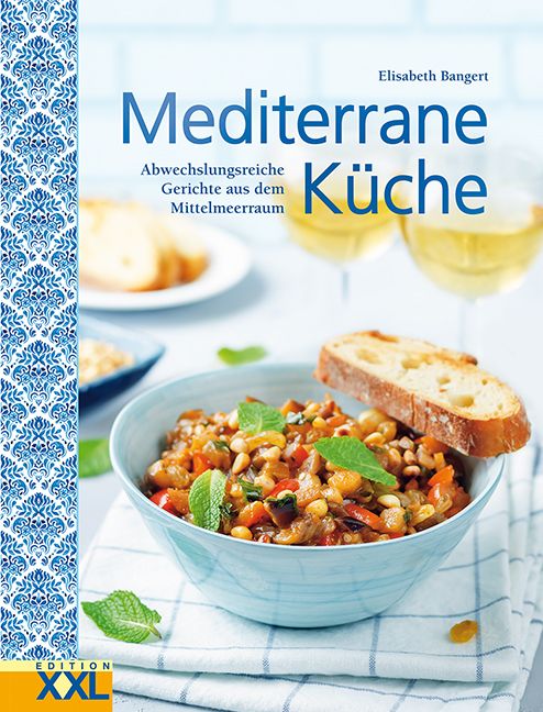 Buchcover mit Titel "Mediterrane Küche". Abgebildet sind Speisen, Wein und Zutaten. Autorin: Elisabeth Bangert.