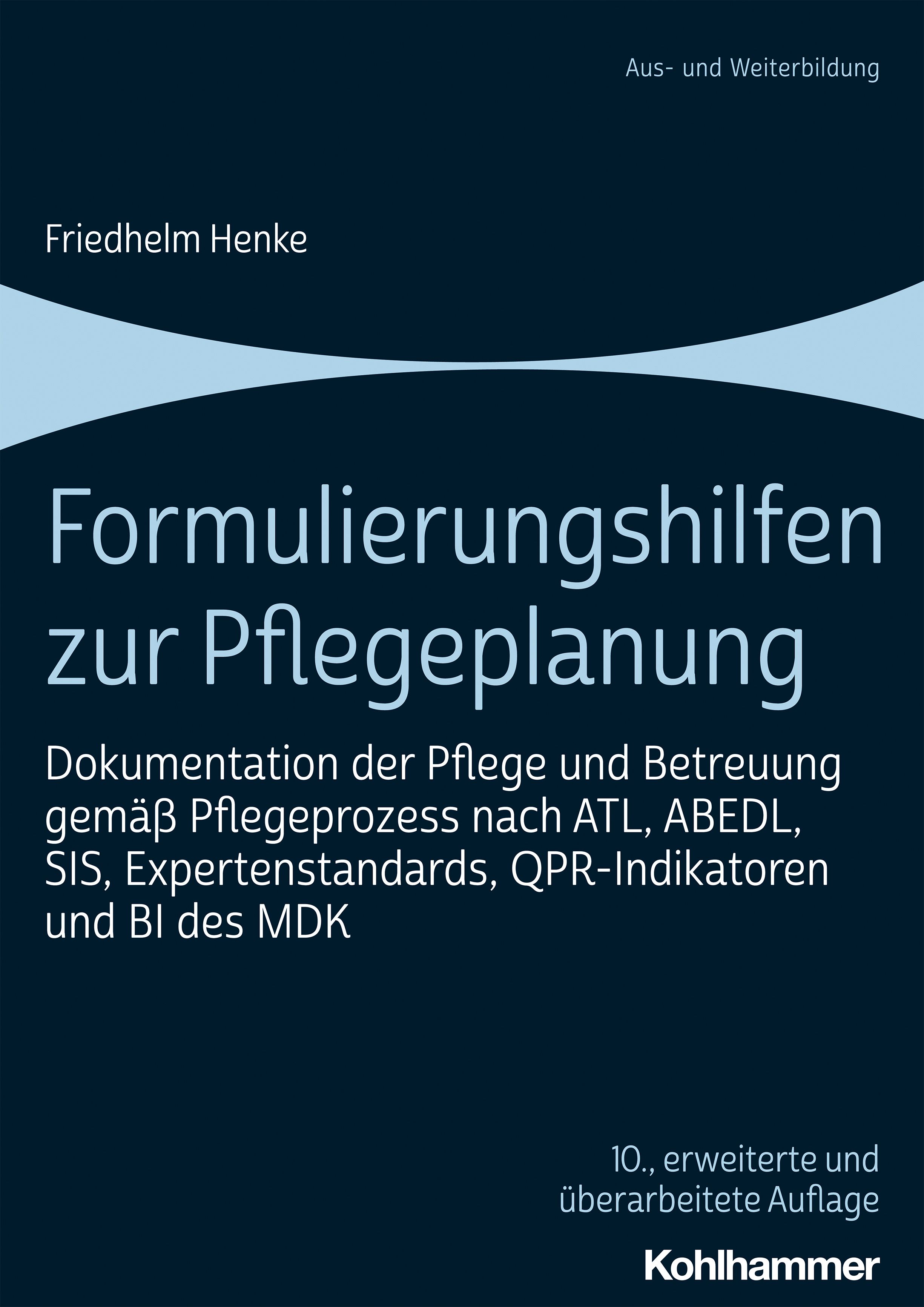 Buch mit dem Titel "Formulierungshilfen zur Pflegeplanung". Autor: Friedhelm Henke. Verlag: Kohlhammer. 10. Auflage.