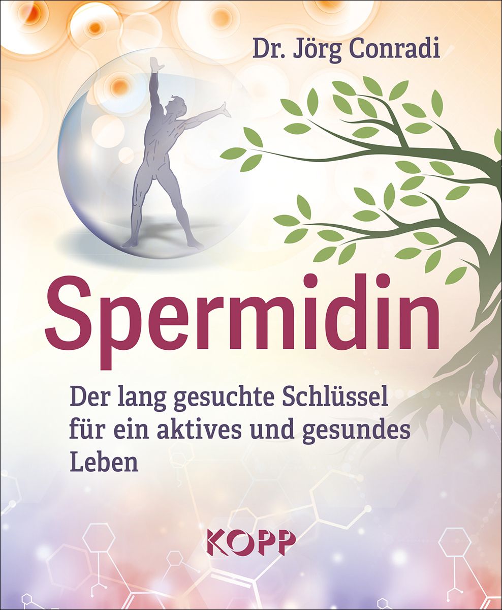 Buchcover mit Titel Spermidin. Abbildung eines Mannes in einer Kugel, Baum und Schriftzug. Autor: Dr. Jörg Conradi. Verlag: KOPP.