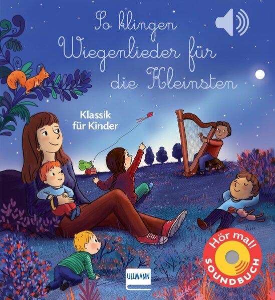 Buchcover mit Illustration: Mutter mit Kindern unter Sternenhimmel. Titel: So klingen Wiegenlieder für die Kleinsten. Soundbuch.