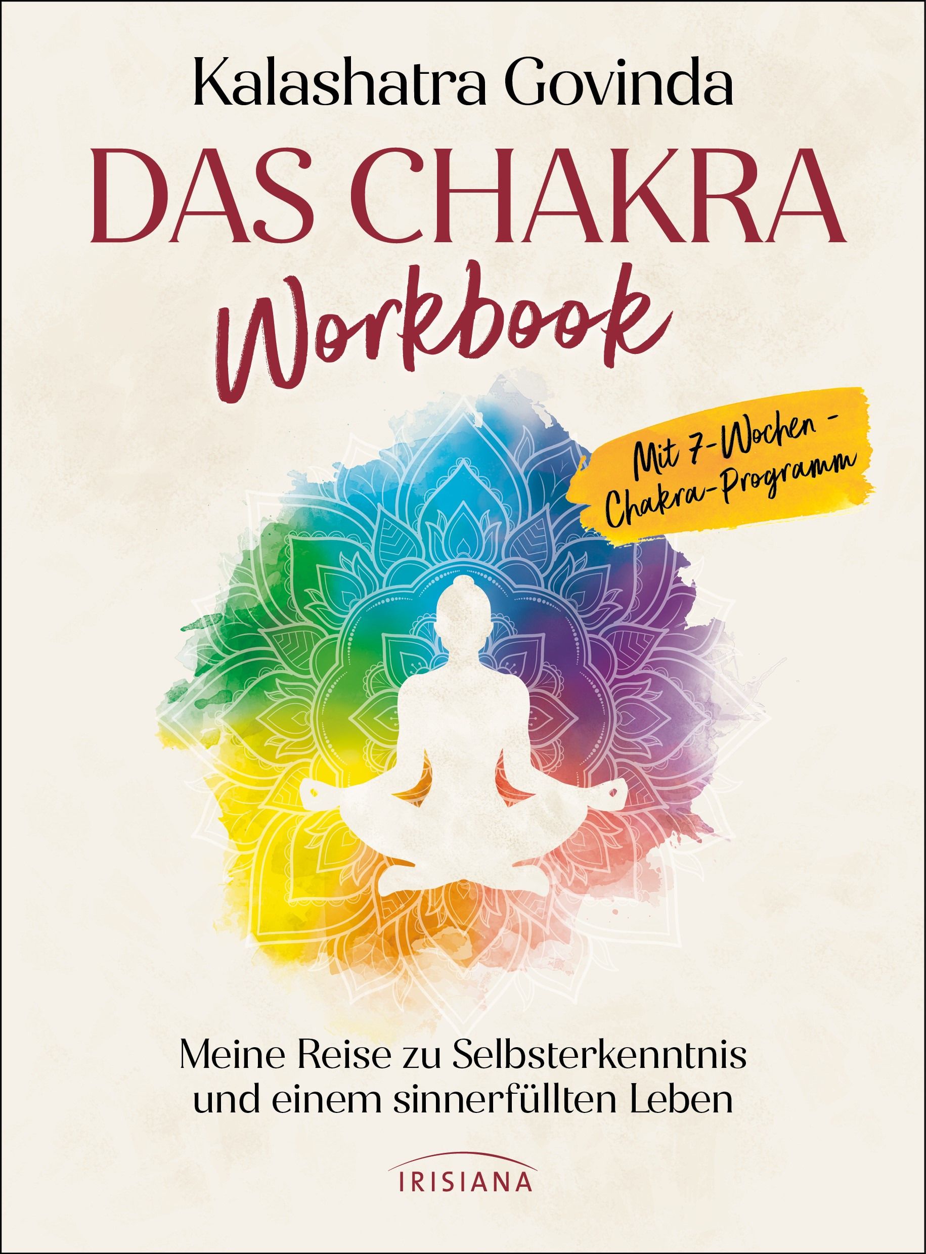 Buchcover: "Das Chakra Workbook". Titel in Rot. Regenbogenfarbenes Mandala mit sitzender Figur. Text: Meine Reise zu Selbsterkenntnis.