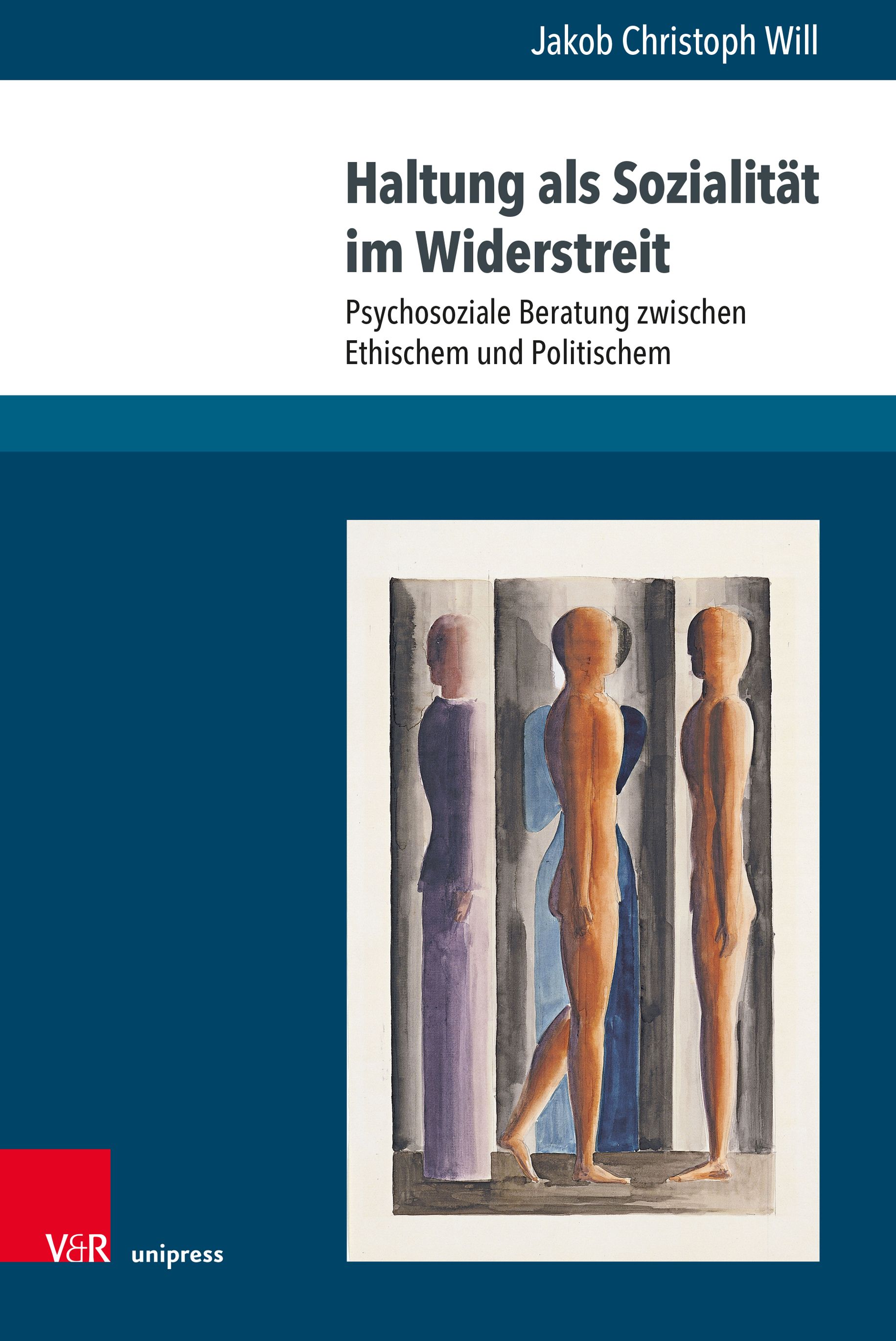 Buchcover: "Haltung als Sozialität im Widerstreit". Titel und Autor Jakob Christoph Will. Illustration von Personen.