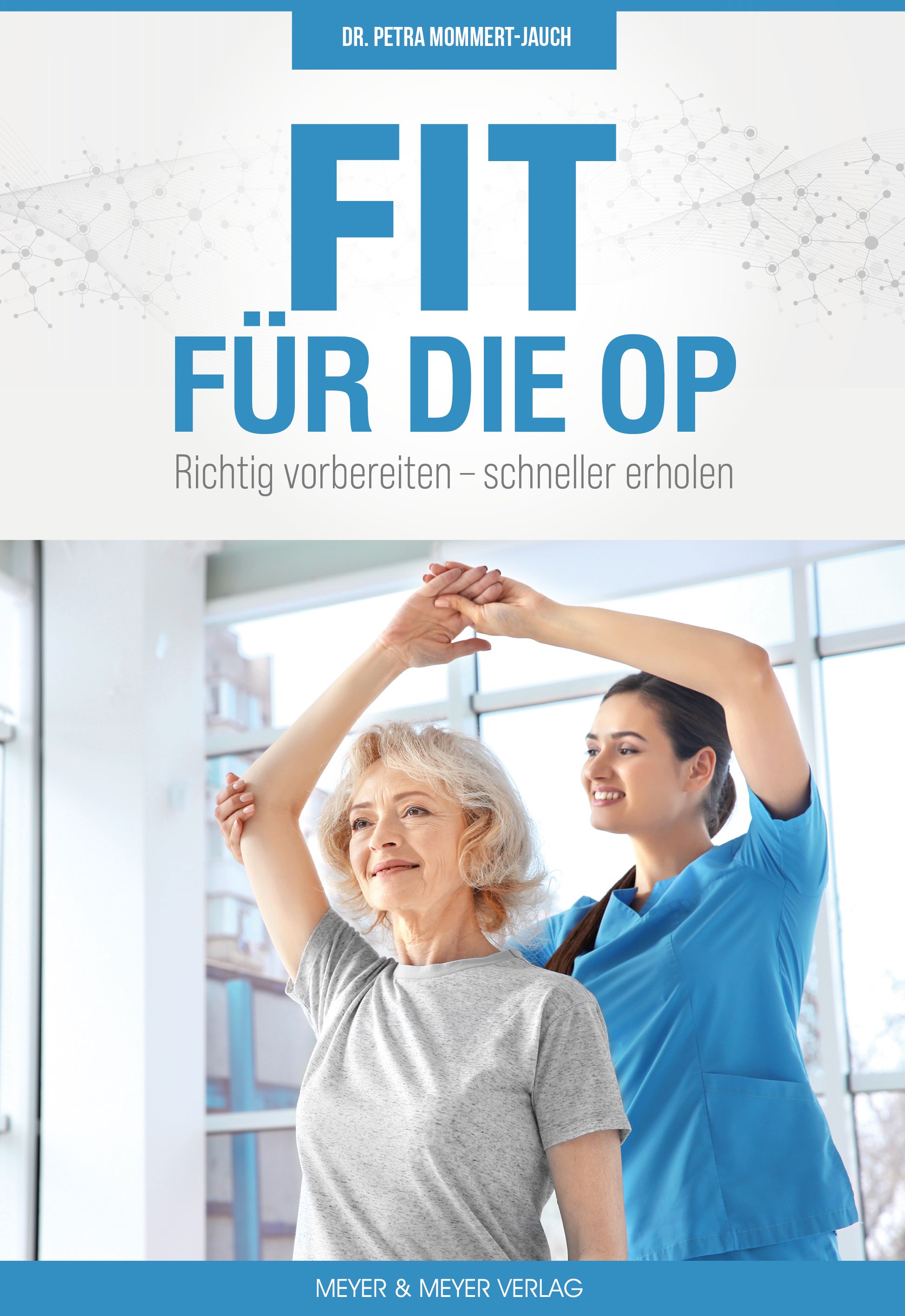 Buchcover: "Fit für die OP". Titel in Blau. Eine Frau wird von einer anderen Frau unterstützt. Verlag: Meyer & Meyer.