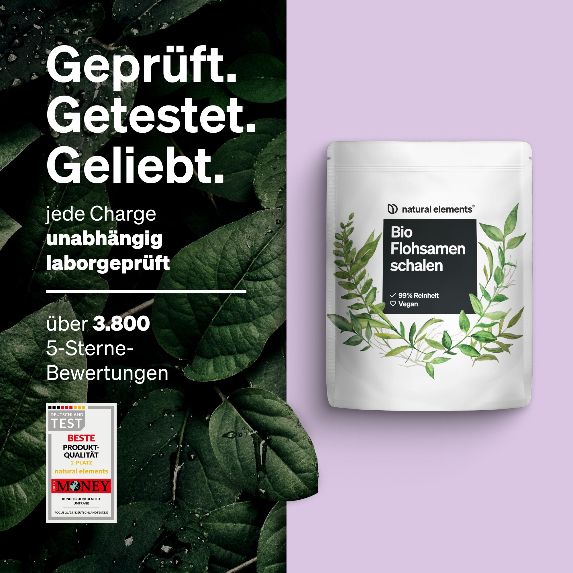 Produktbeutel mit Logo und Text: Bio Flohsamenschalen. Text: 99% Reinheit, Vegan. Blätter als Dekoration. Text: Geprüft. Getestet. Geliebt.