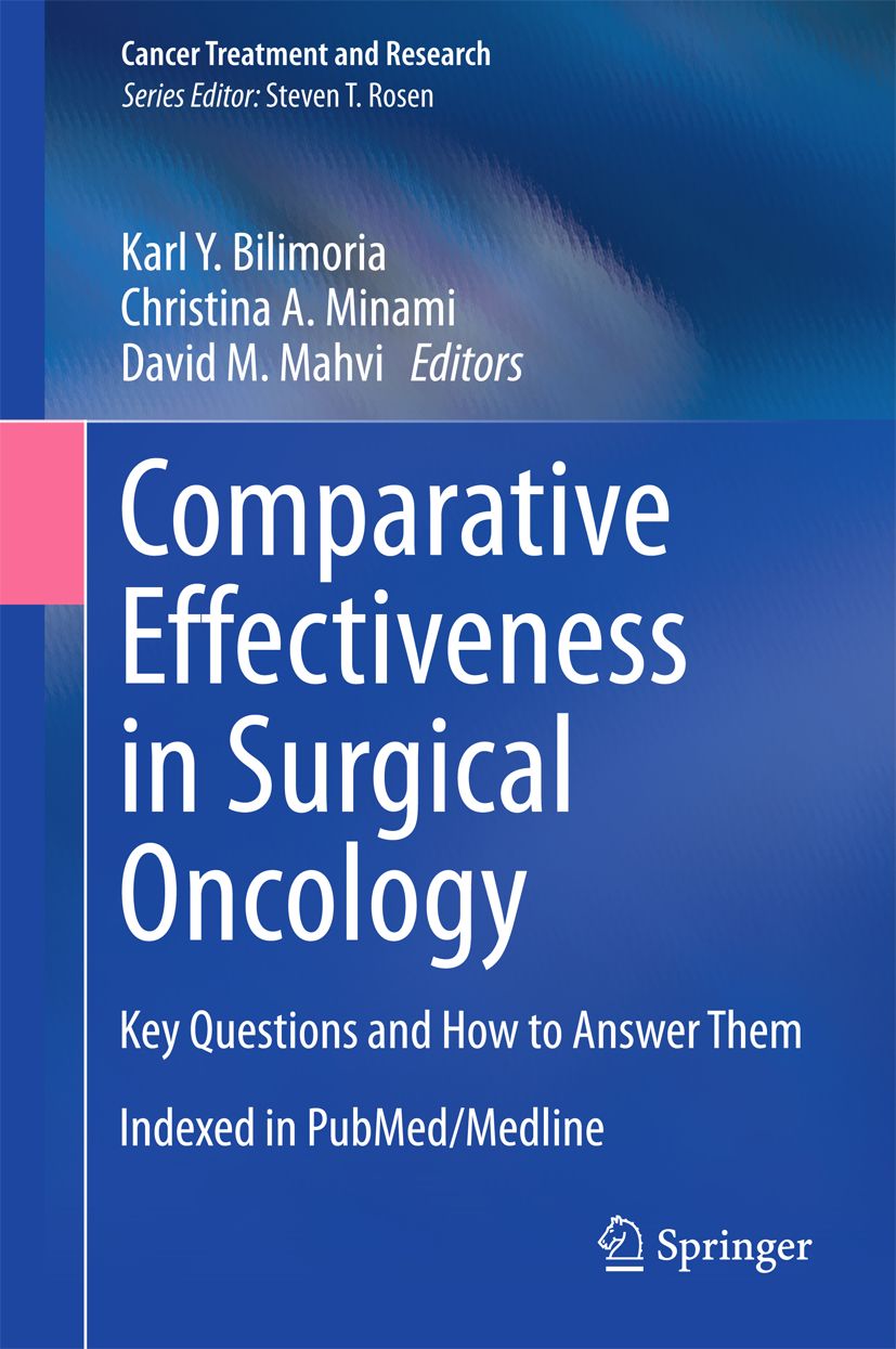 Buchcover: Comparative Effectiveness in Surgical Oncology. Autoren: Bilimoria, Minami, Mahvi. Verlag Springer.