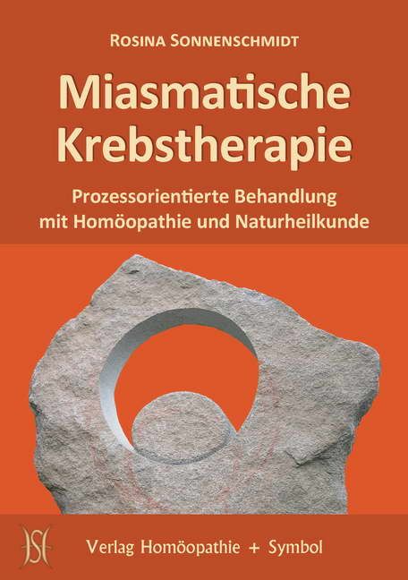 Buchcover: Miasmatische Krebstherapie. Titel in Großbuchstaben. Autor: Rosina Sonnenschmidt. Verlag Homöopathie + Symbol. Orangefarbener Hintergrund.