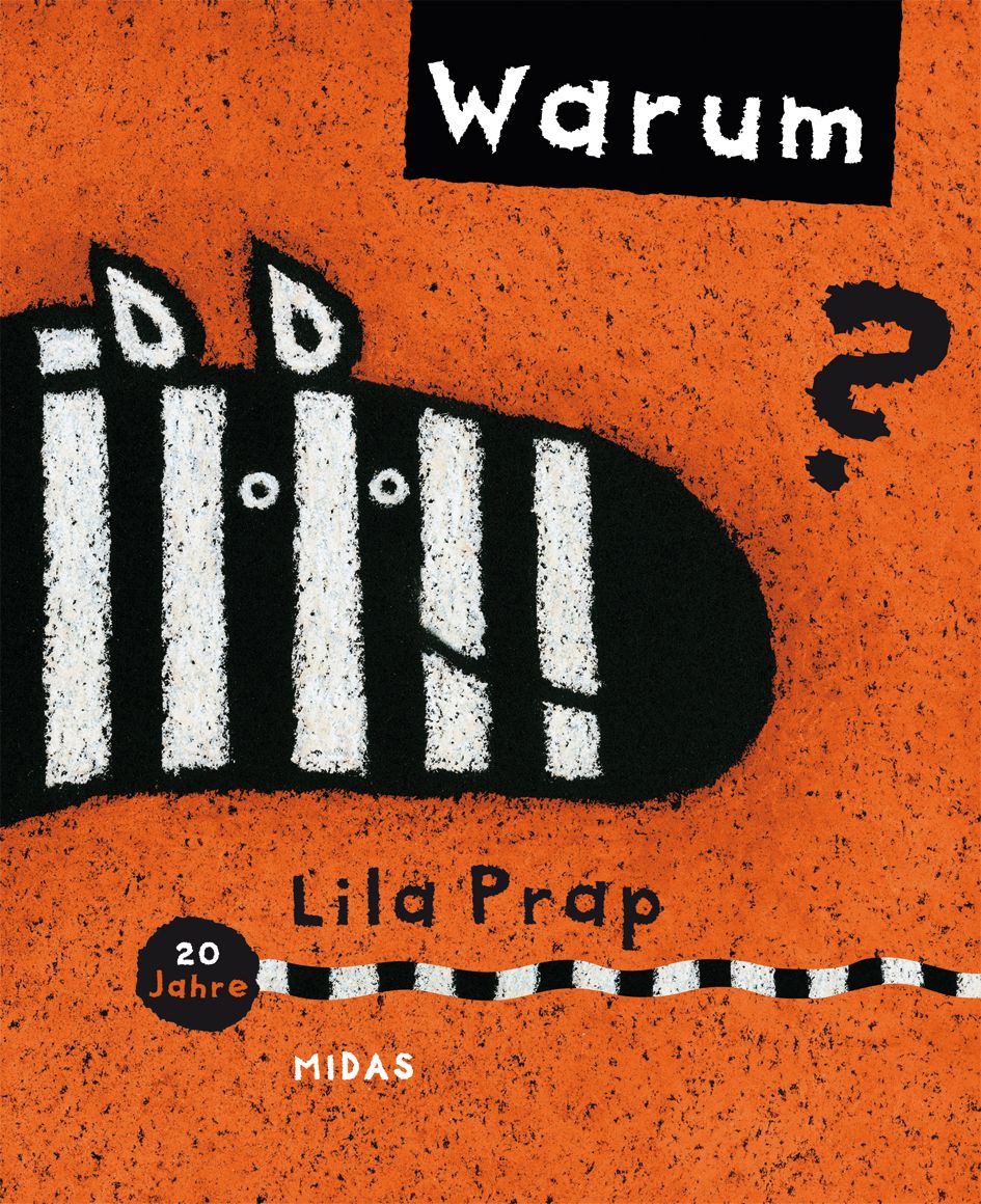 Buchcover mit Zebra-Illustration. Titel: Warum. Autor: Lila Prap. Verlag: MIDAS. Aufschrift: 20 Jahre.