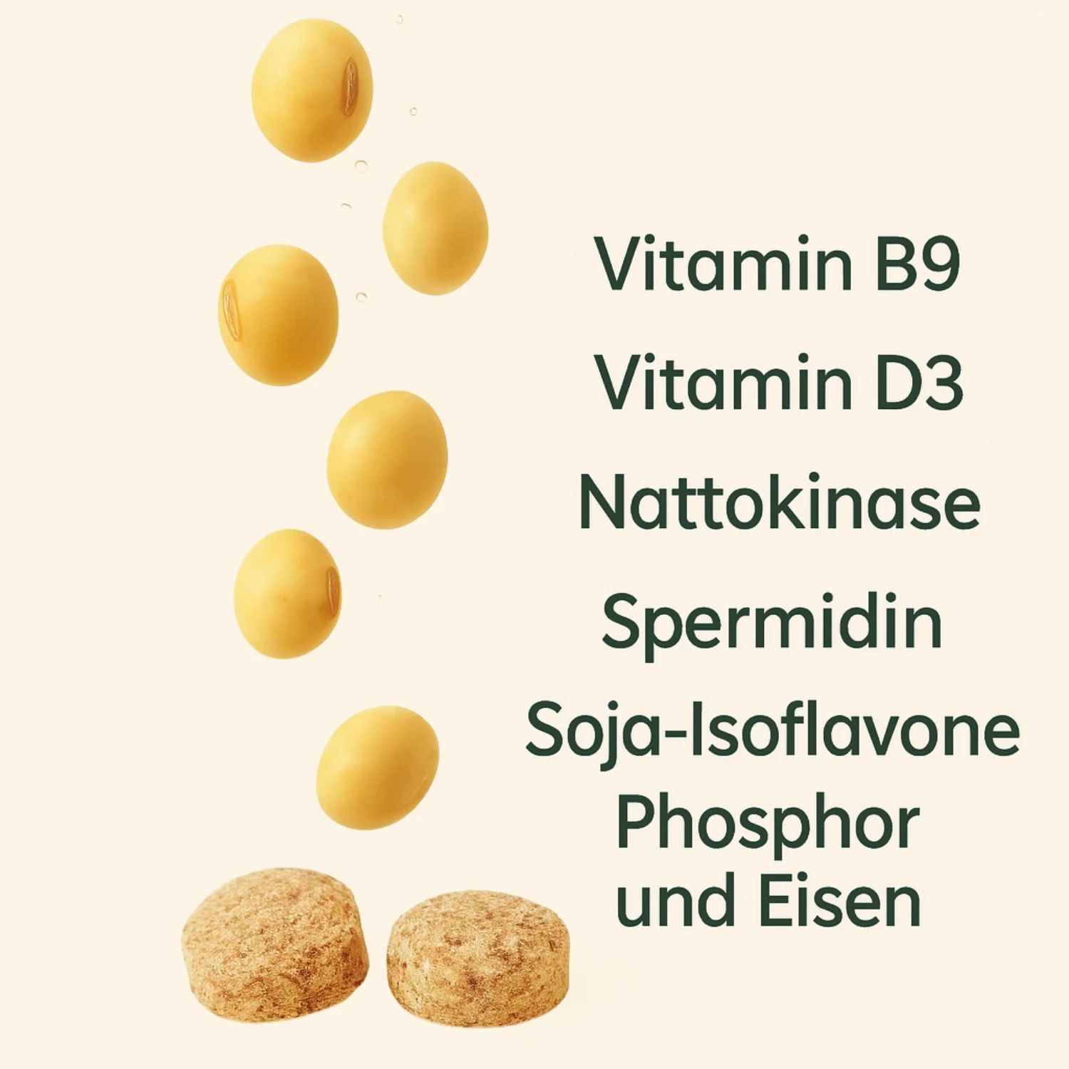 Sojabohnen und Liste der Inhaltsstoffe: Vitamin B9, D3, Nattokinase, Spermidin, Soja-Isoflavone, Phosphor, Eisen.