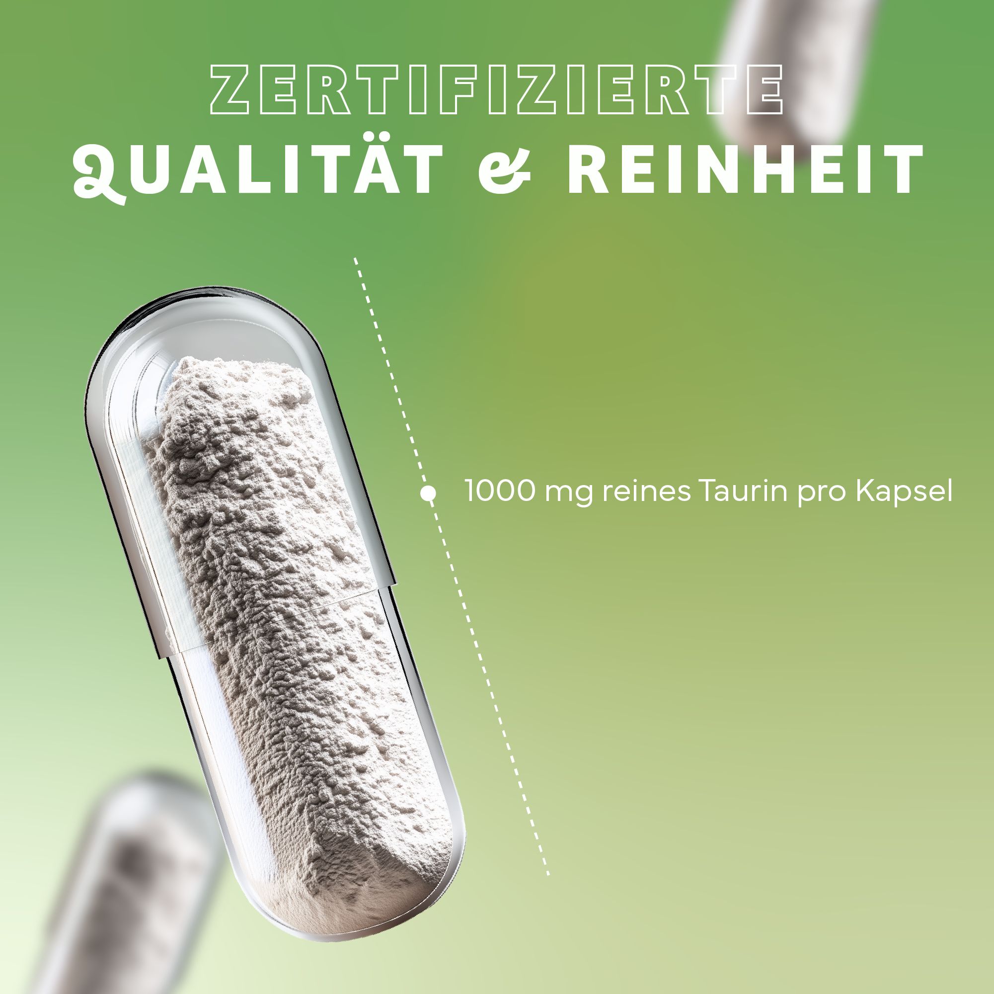 Kapsel mit weißem Pulver. Text: 1000 mg reines Taurin pro Kapsel. Zertifizierte Qualität & Reinheit.