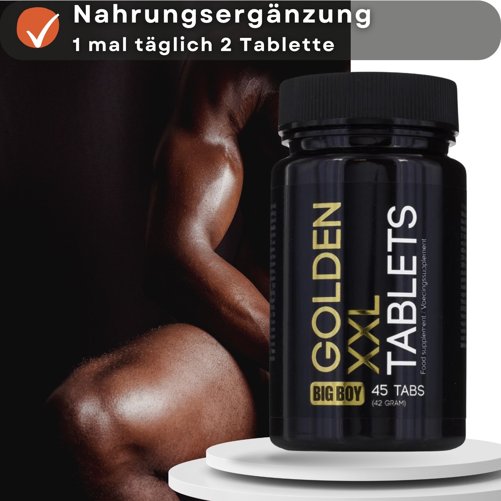Mann mit Tablettenflasche. Text: Nahrungsergänzung, 1 mal täglich 2 Tabletten. GOLDEN XXL TABLETS, BIG BOY, 45 Tabs.
