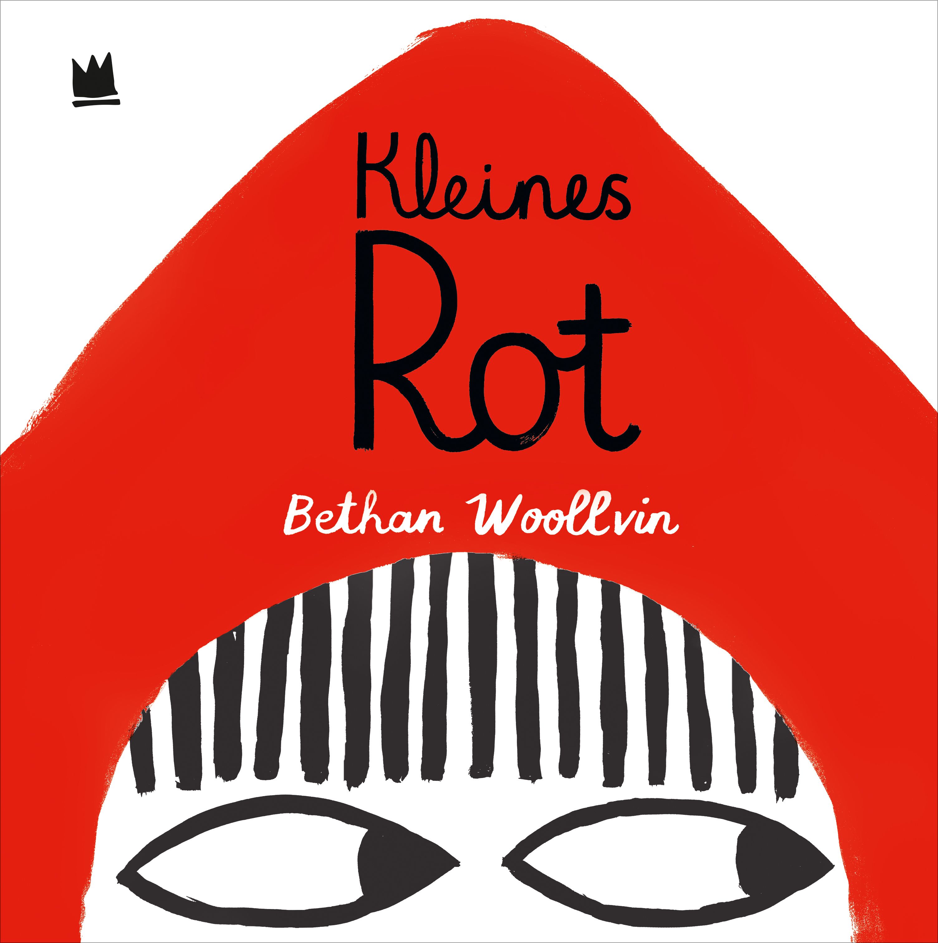 Buchcover mit rotem Hintergrund. Titel: Kleines Rot. Autor: Bethan Woollvin. Illustration eines Gesichts mit Augen und Haaren.