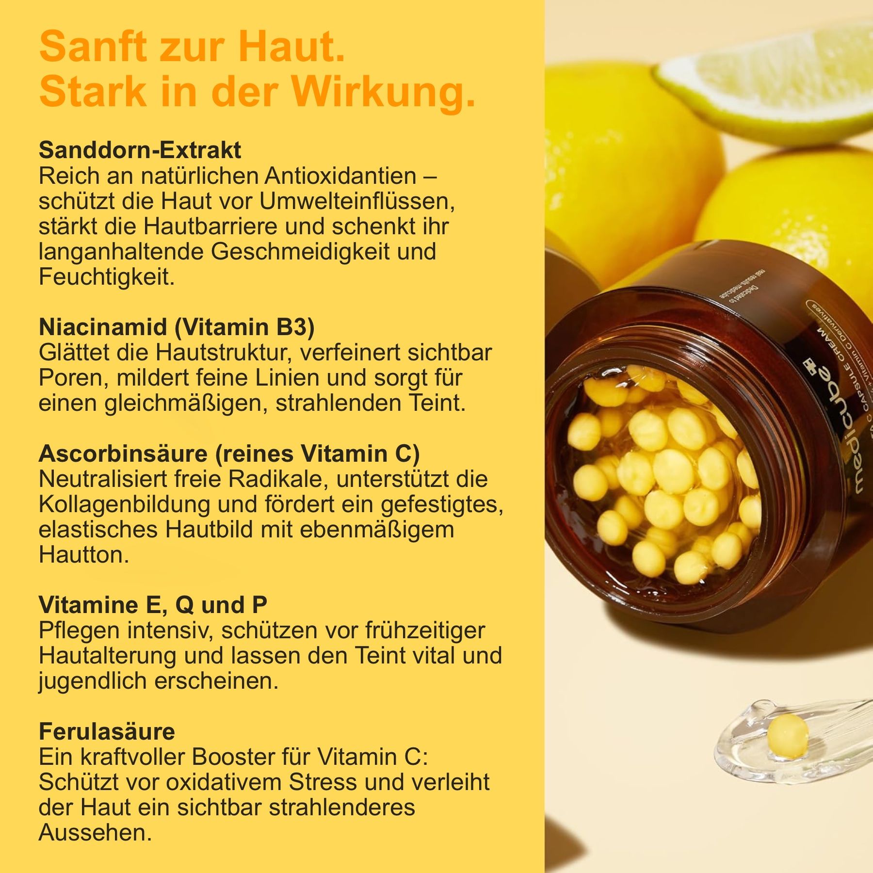 Offener Tiegel mit Creme und gelben Kapseln. Zitrone im Hintergrund. Text: Sanddorn-Extrakt, Niacinamid, Ascorbinsäure, Vitamin E, Q und P, Ferulasäure.
