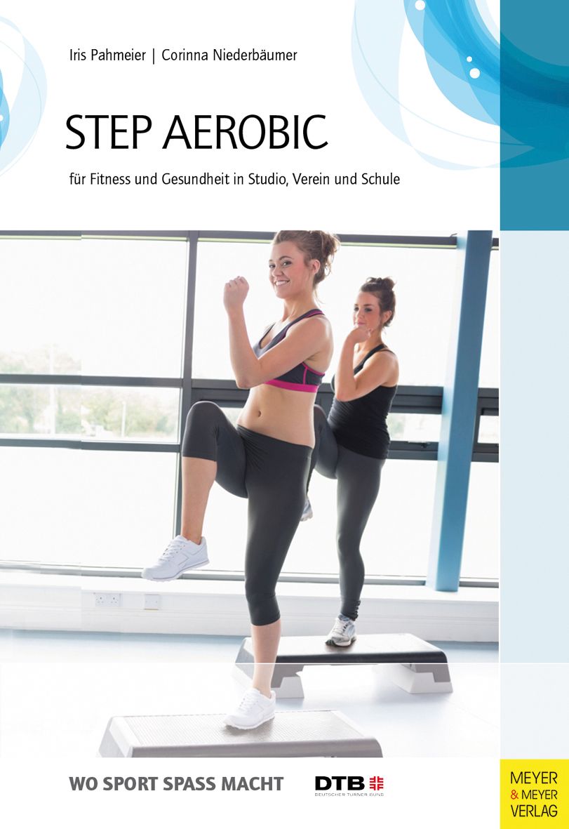 Buchcover mit Titel STEP AEROBIC. Zwei Frauen trainieren auf einer Step-Plattform. Aufschrift: für Fitness und Gesundheit in Studio, Verein und Schule.