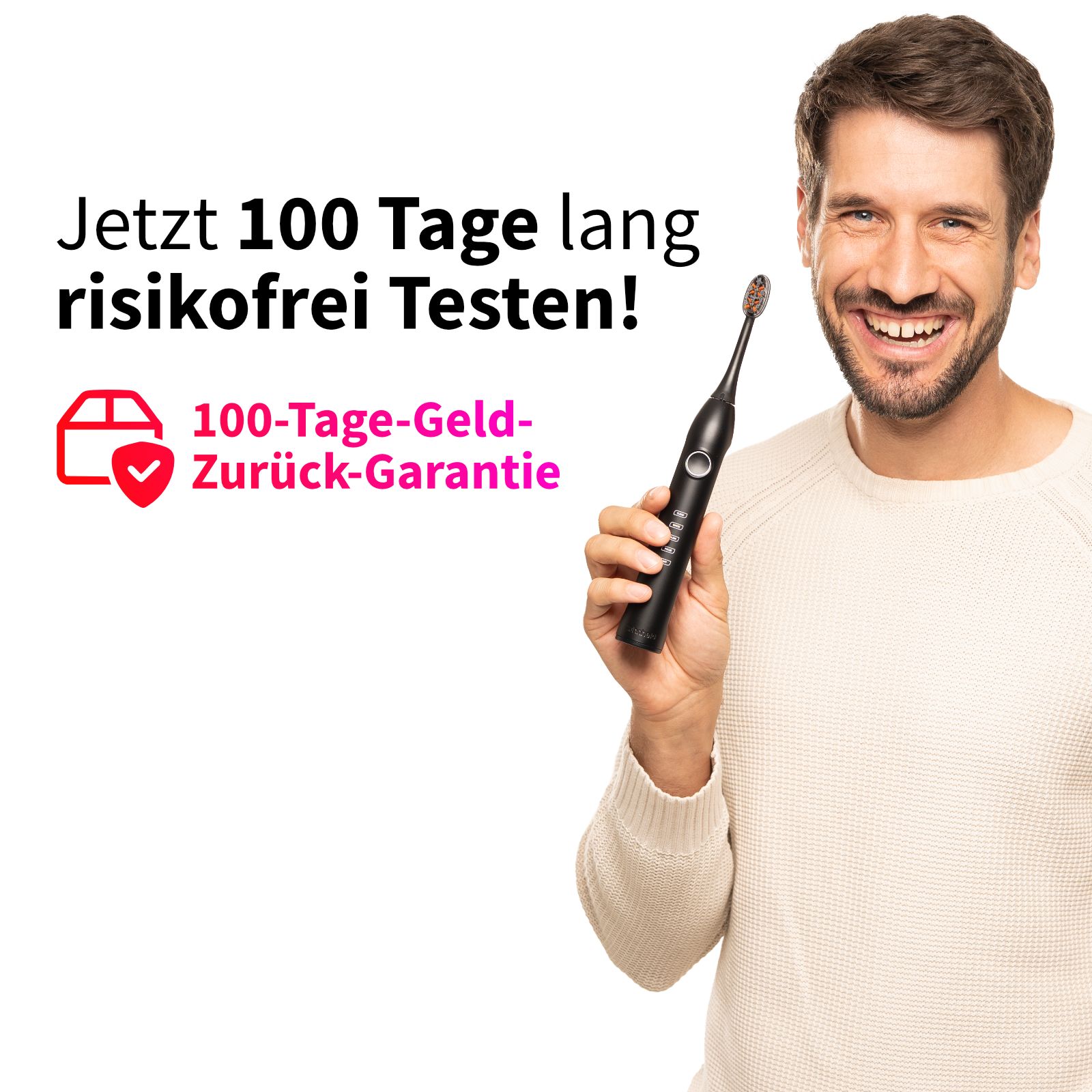 Mann hält elektrische Zahndusche. Schwarzes Gerät. Text: 100 Tage risikofrei testen. 100-Tage-Geld-Zurück-Garantie.