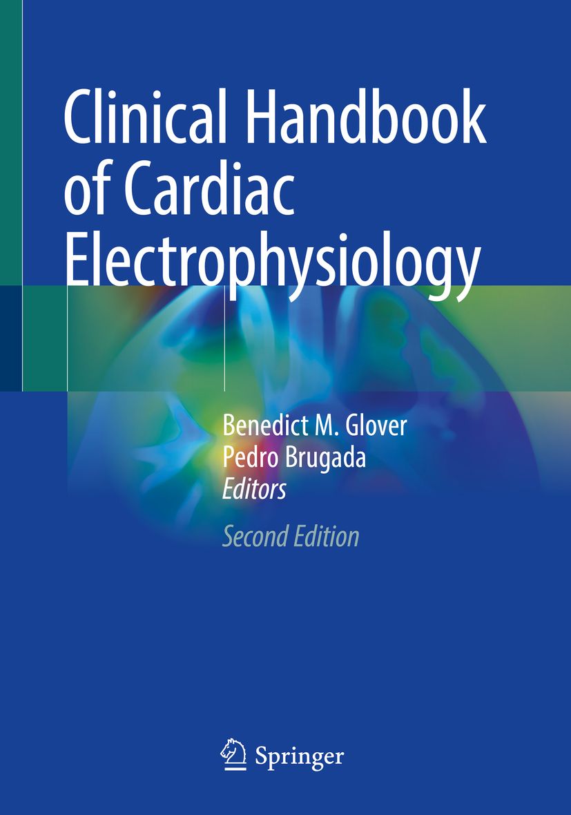 Buchcover: Clinical Handbook of Cardiac Electrophysiology. Autoren: Benedict M. Glover, Pedro Brugada. Verlag: Springer. Zweite Auflage.