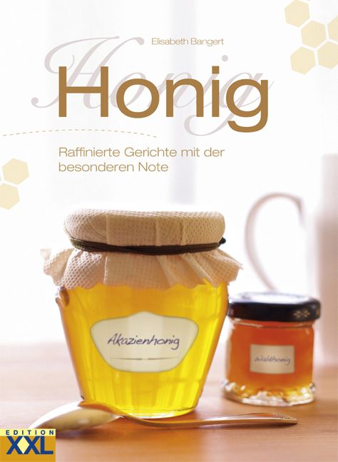 Buchcover mit Titel "Honig". Zwei Gläser Honig, eines mit Deckel, eines mit Papier verschlossen. Löffel liegt davor.