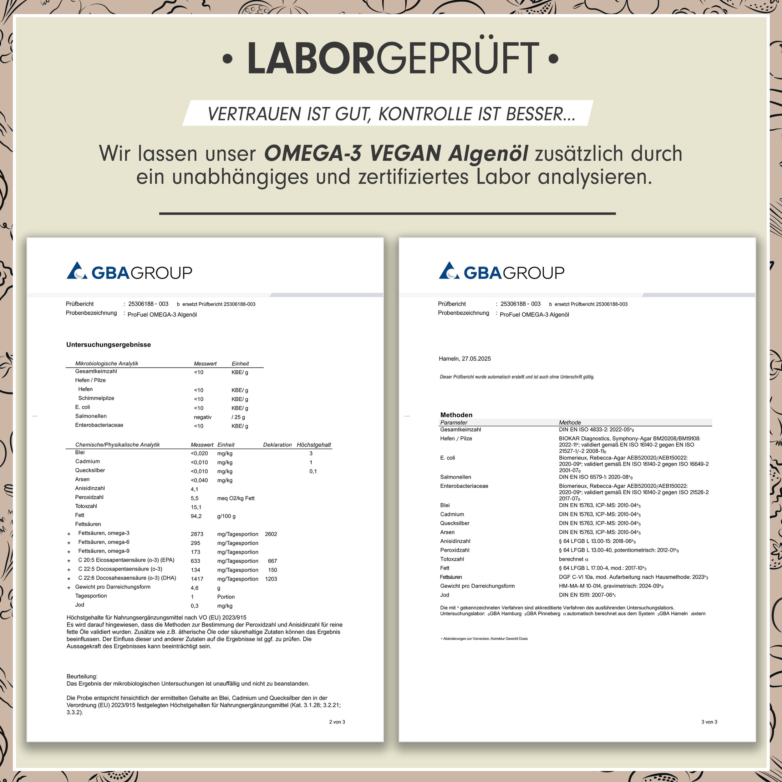 Zwei Laborberichte. Text: Laborgeprüft, Omega-3 Vegan Algenöl, GBA Group. Ergebnisse von Analysen, Inhaltsstoffe, Messwerte.