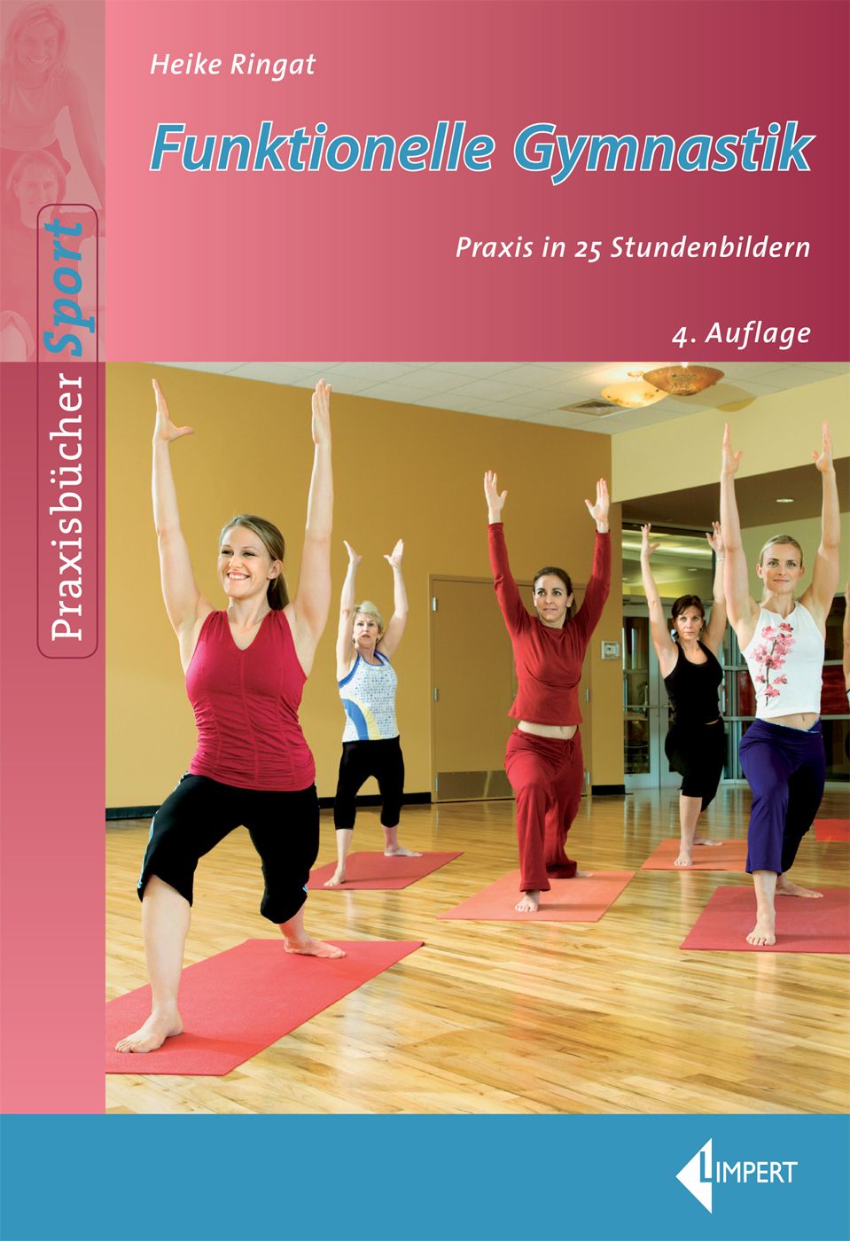 Buchcover mit Titel 'Funktionelle Gymnastik'. Frauen praktizieren Yoga-Übungen. Aufdruck: Praxis in 25 Stundenbildern, 4. Auflage. Verlag: Limpert.