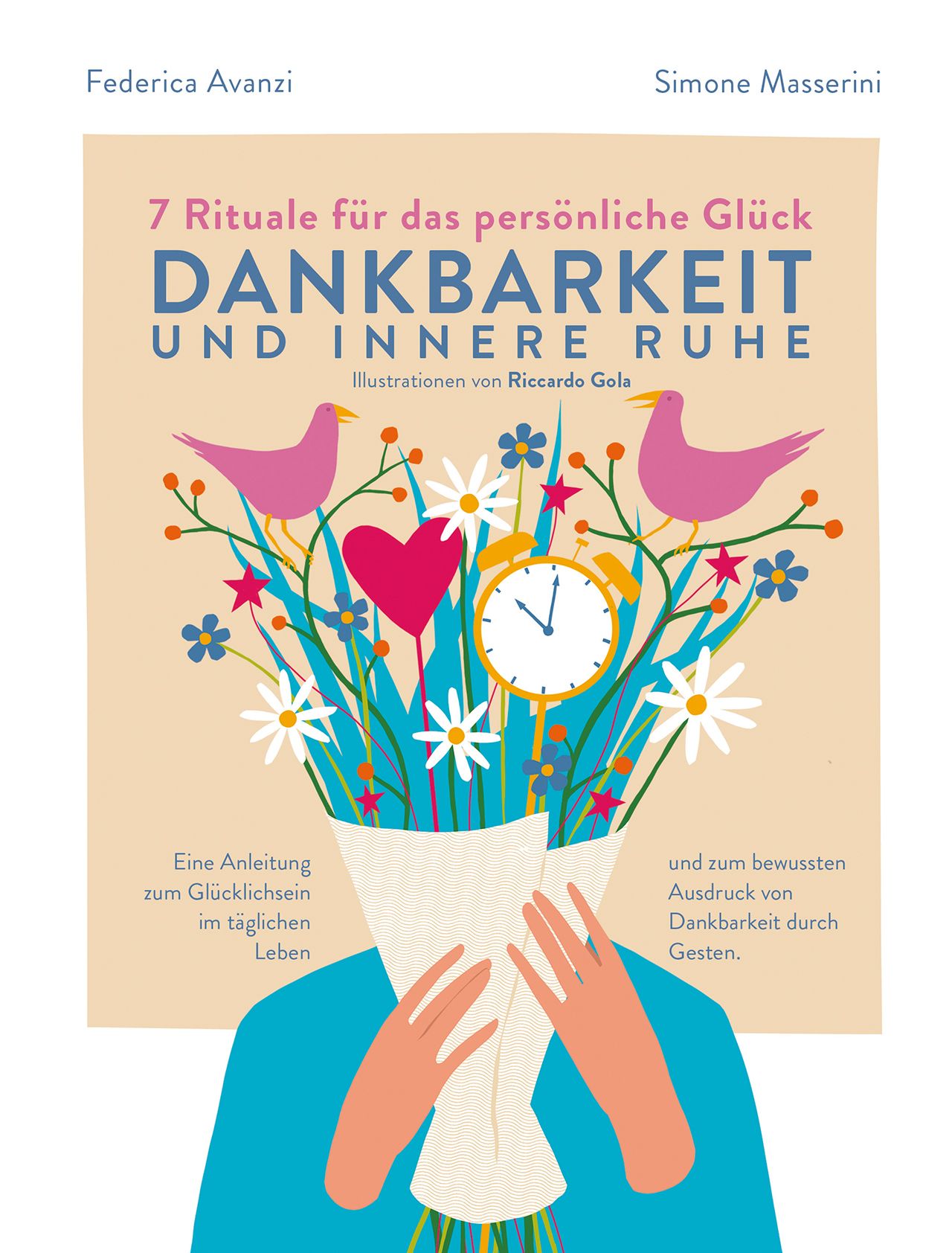 Buchcover: "7 Rituale für das persönliche Glück". Titel in Großbuchstaben, Illustrationen von Riccardo Gola. Person hält Blumenstrauß.