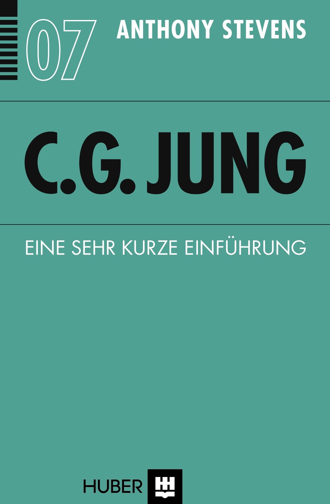 Buchcover mit Titel "C.G. Jung" und Untertitel. Autor: Anthony Stevens. Verlag: Huber.