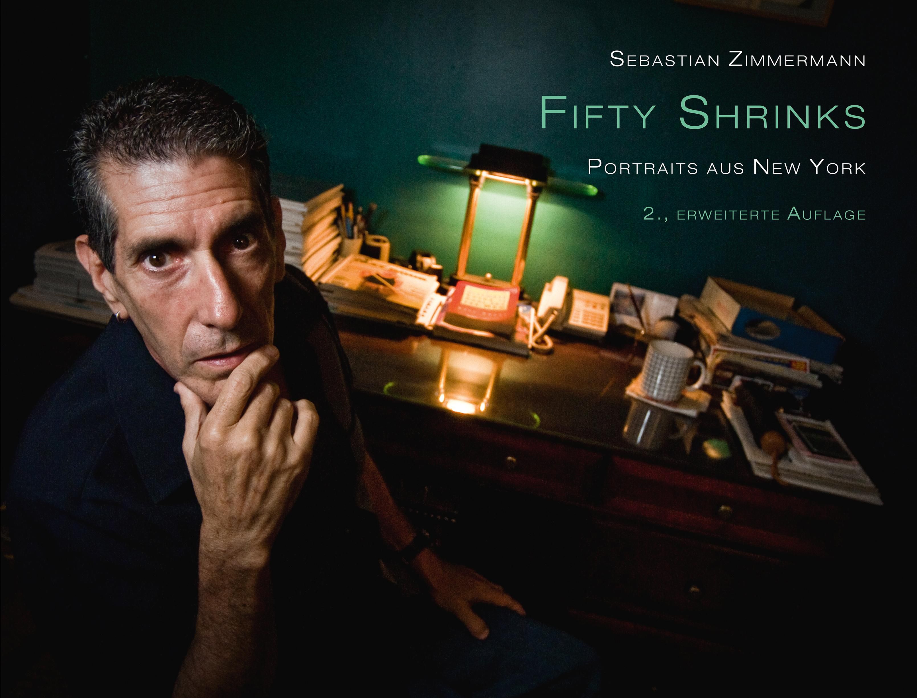 Buchcover mit Titel "Fifty Shrinks". Autor: Sebastian Zimmermann. Untertitel: Portraits aus New York. 2. erweiterte Auflage.