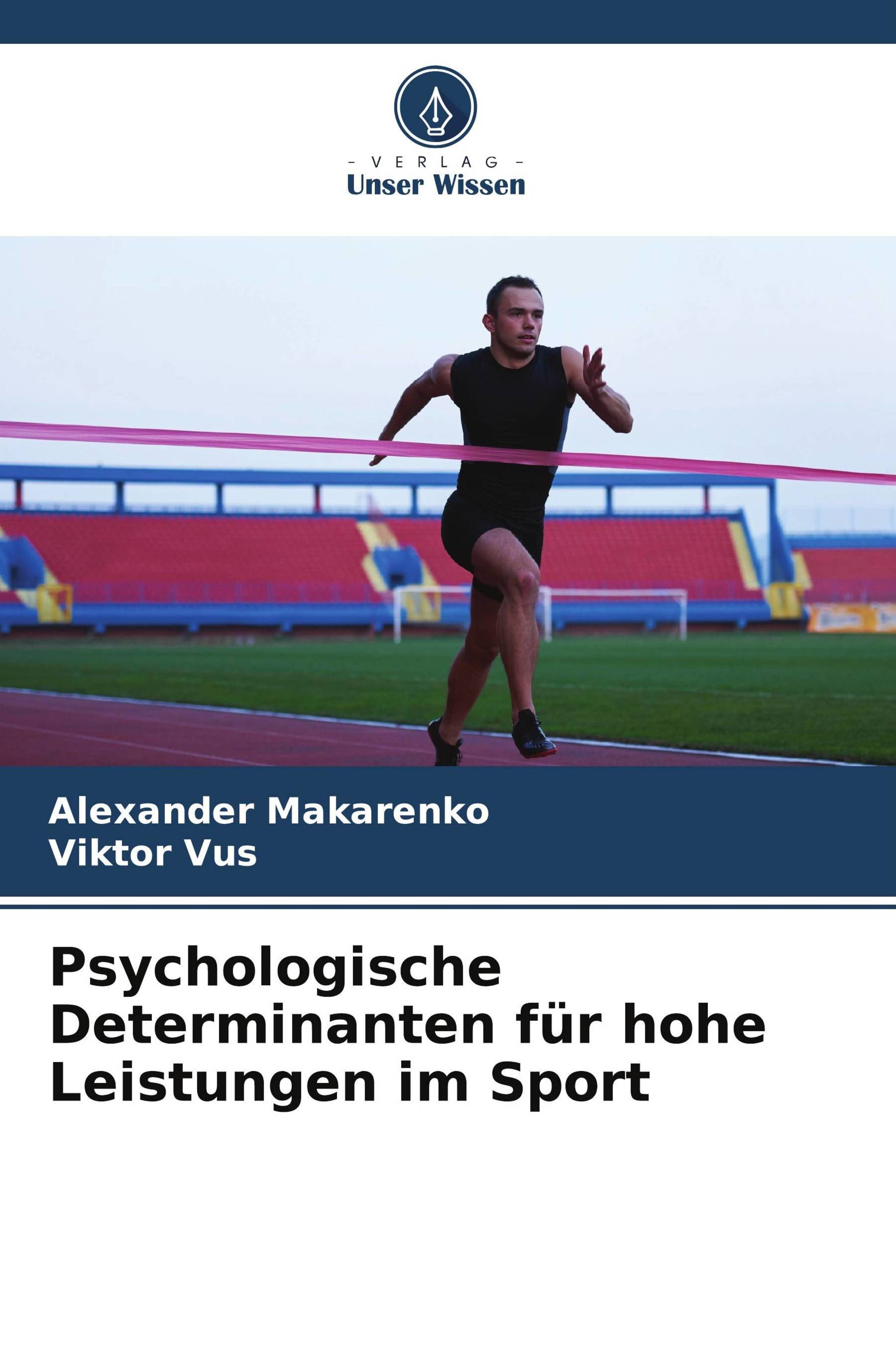 Psychologische Determinanten für hohe Leistungen im Sport DE