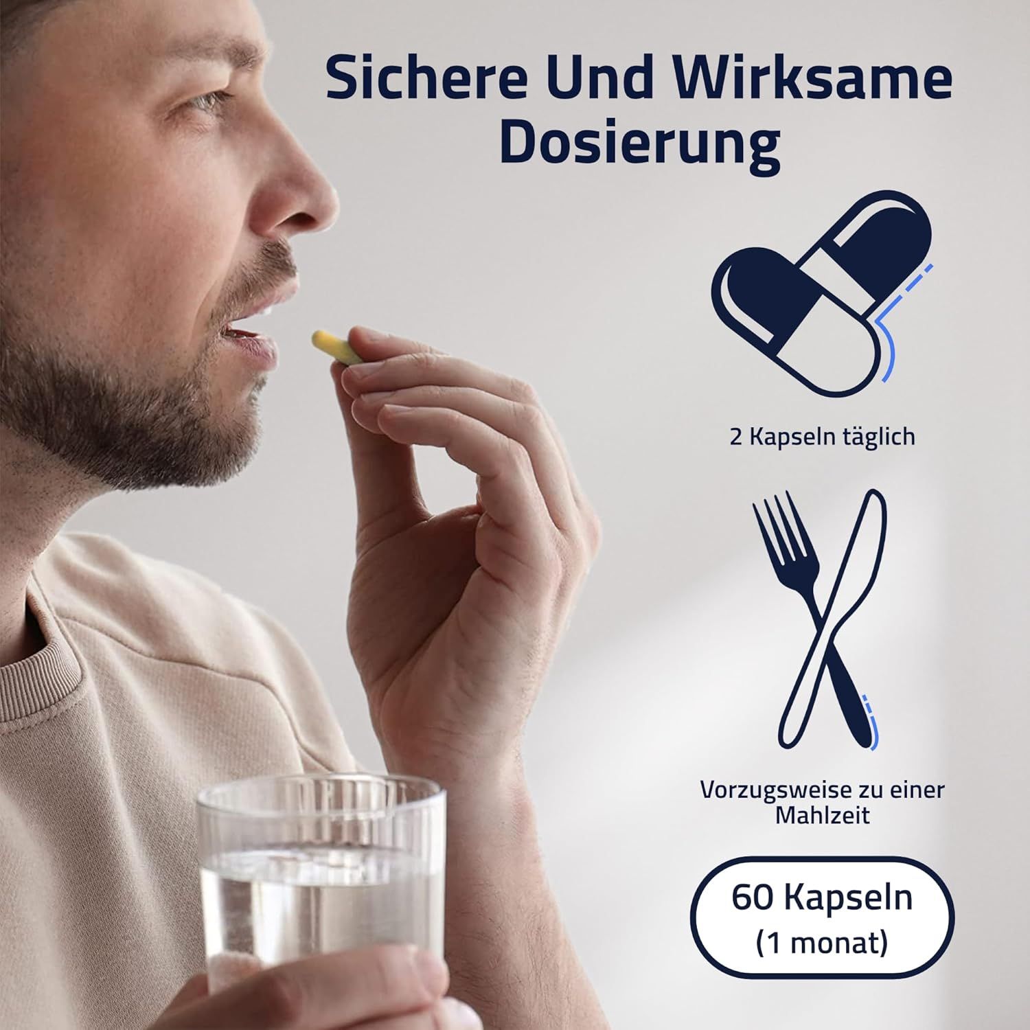 Mann nimmt Kapsel mit Wasser ein. Text: Sichere und wirksame Dosierung. 2 Kapseln täglich, vorzugsweise zu einer Mahlzeit.