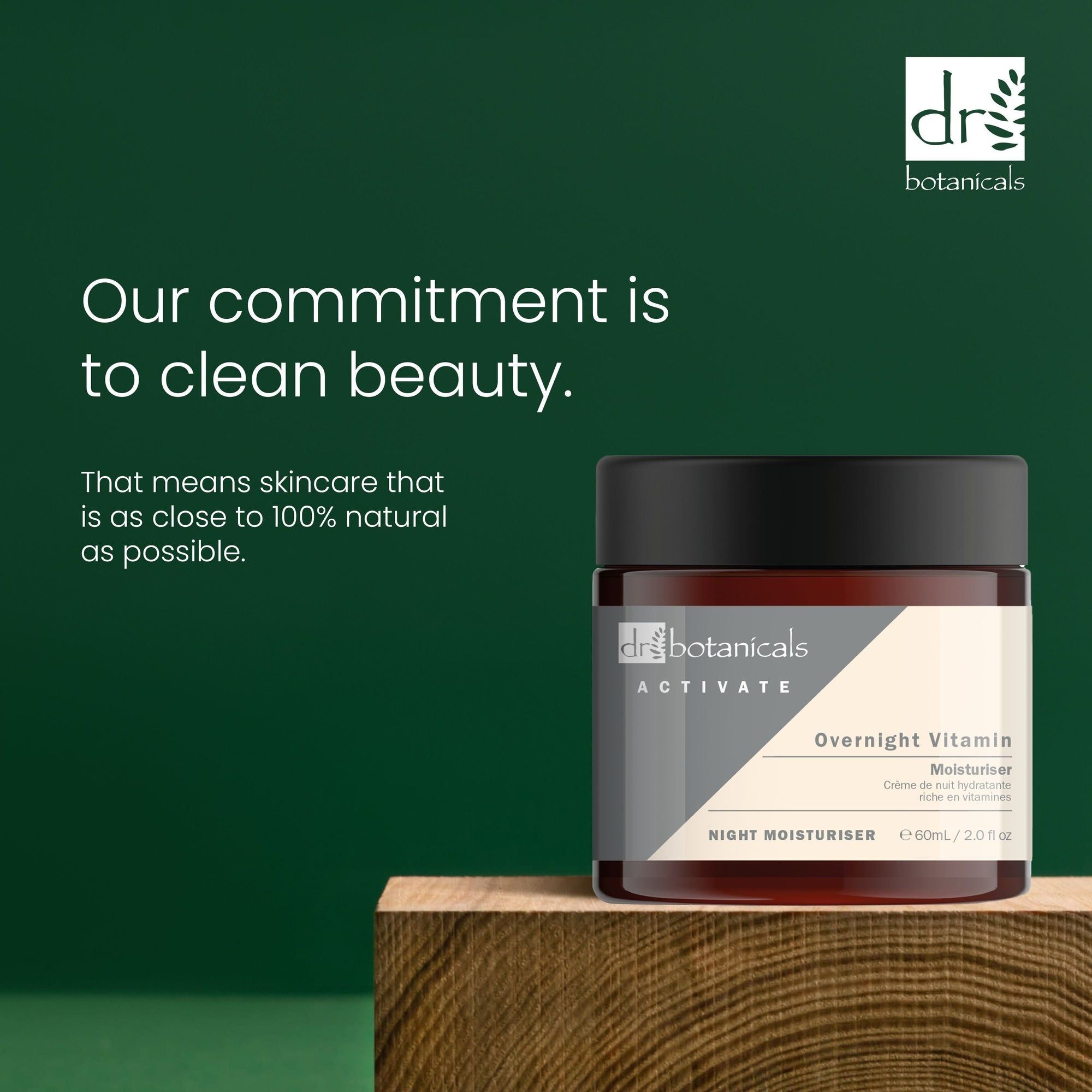 Produkt auf Holzblock. Text: Our commitment is to clean beauty. Text: That means skincare that is as close to 100% natural as possible.