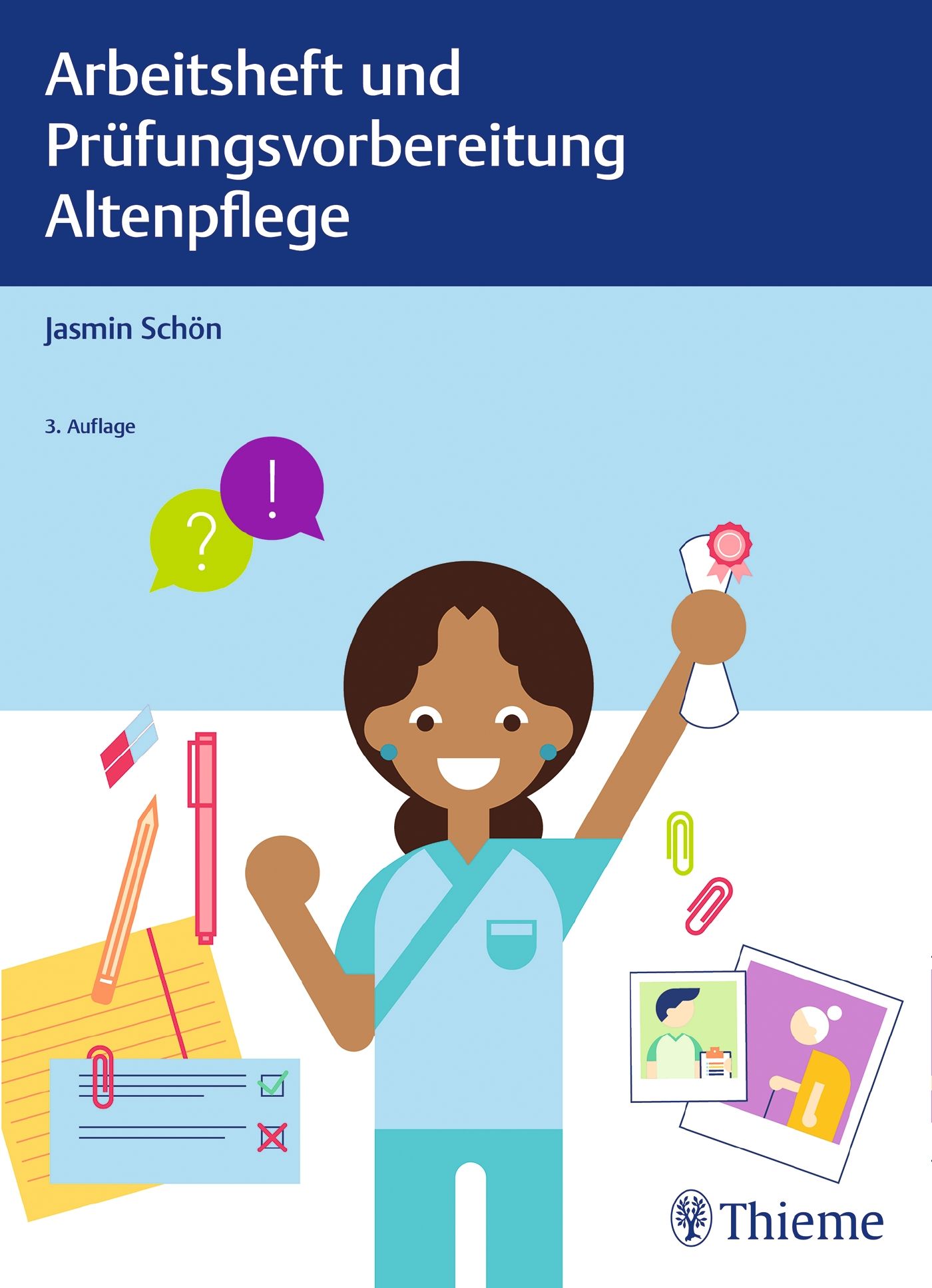 Buchcover: Arbeitsheft und Prüfungsvorbereitung Altenpflege. Autorin: Jasmin Schön. 3. Auflage. Illustration einer Krankenschwester.