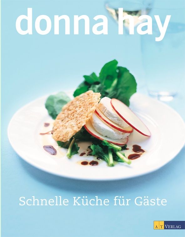 Buchcover mit dem Titel "Schnelle Küche für Gäste". Oben steht "donna hay". Auf einem Teller: Salat, Apfel, Käse und Cracker.