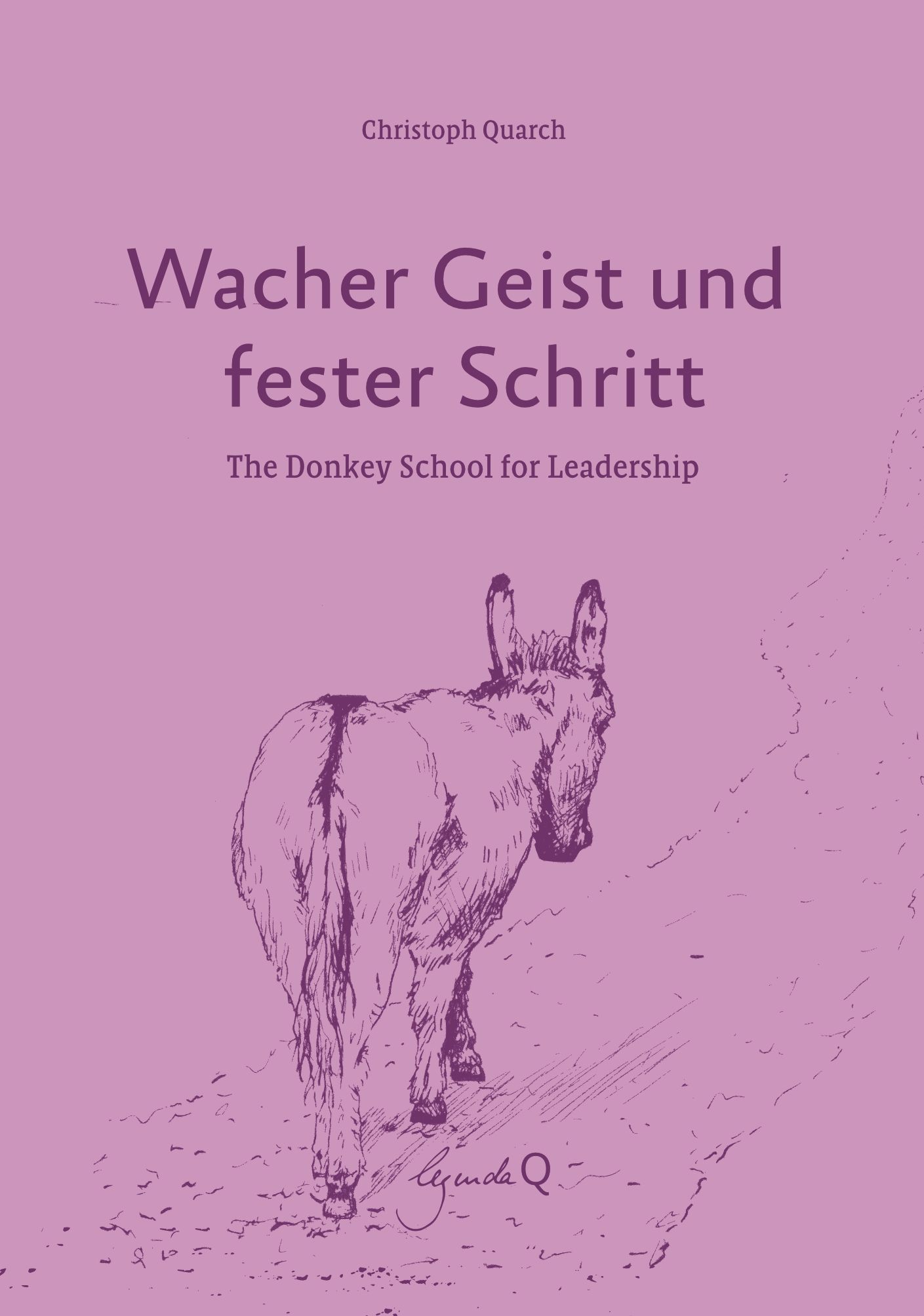 Buchcover mit Titel "Wacher Geist und fester Schritt". Zeichnung eines Esels. Autor: Christoph Quarch.