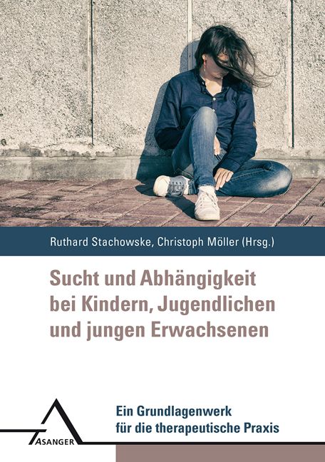 Buchcover: Sucht und Abhängigkeit bei Kindern, Jugendlichen und jungen Erwachsenen. Person sitzt am Boden.
