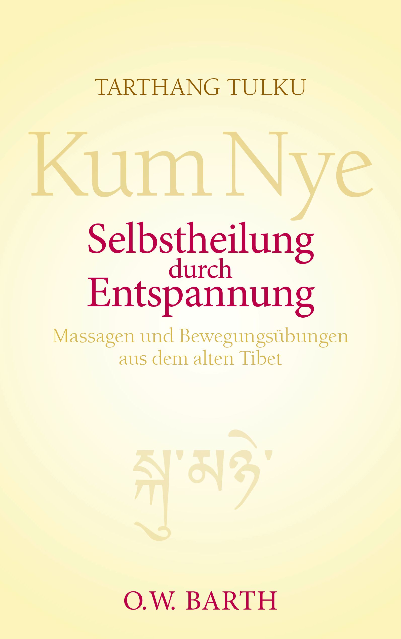 Buchcover: Kum Nye, Selbstheilung durch Entspannung. Autor: Tarthang Tulku. Verlag: O.W. Barth. Titel in Rot, Rest in Gold.