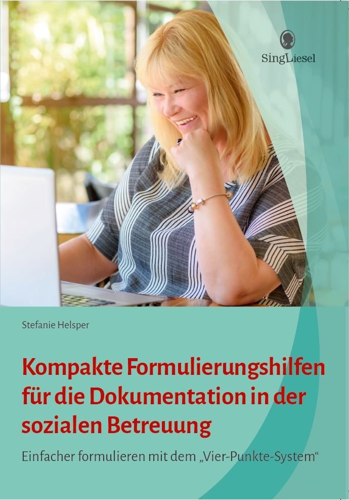 Kompakte Formulierungshilfen zur Dokumentation in der Sozialen Betreuung