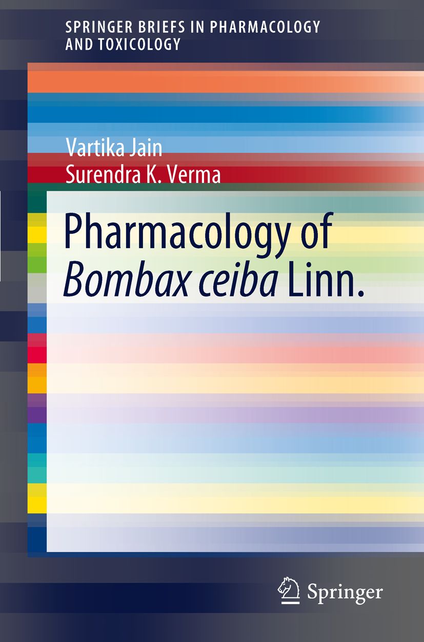 Buchcover: "Pharmacology of Bombax ceiba Linn." von Vartika Jain und Surendra K. Verma. Springer-Logo unten rechts.