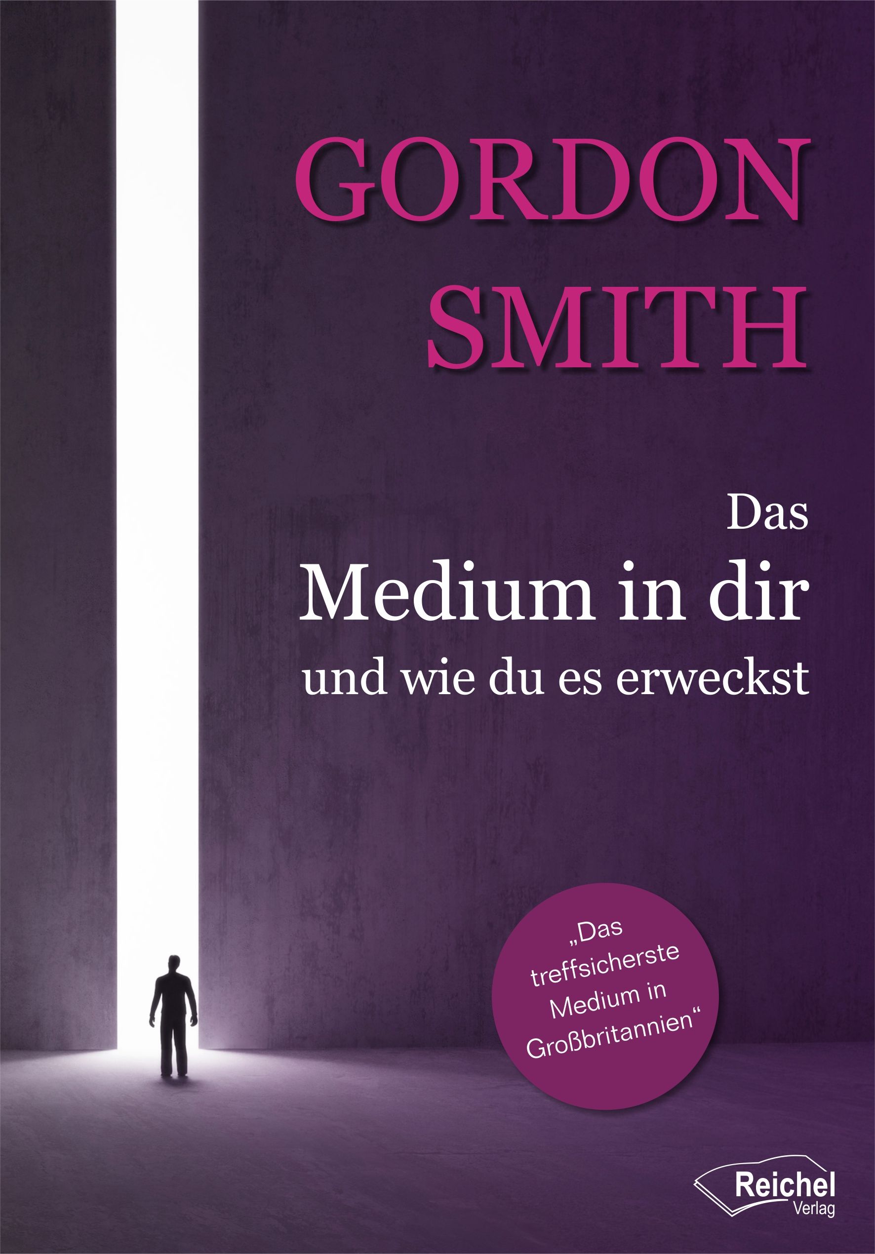 Buchcover mit Titel "Das Medium in dir". Autor Gordon Smith. Verlag Reichel. Lila Hintergrund, weißer Lichtschacht, Silhouette.