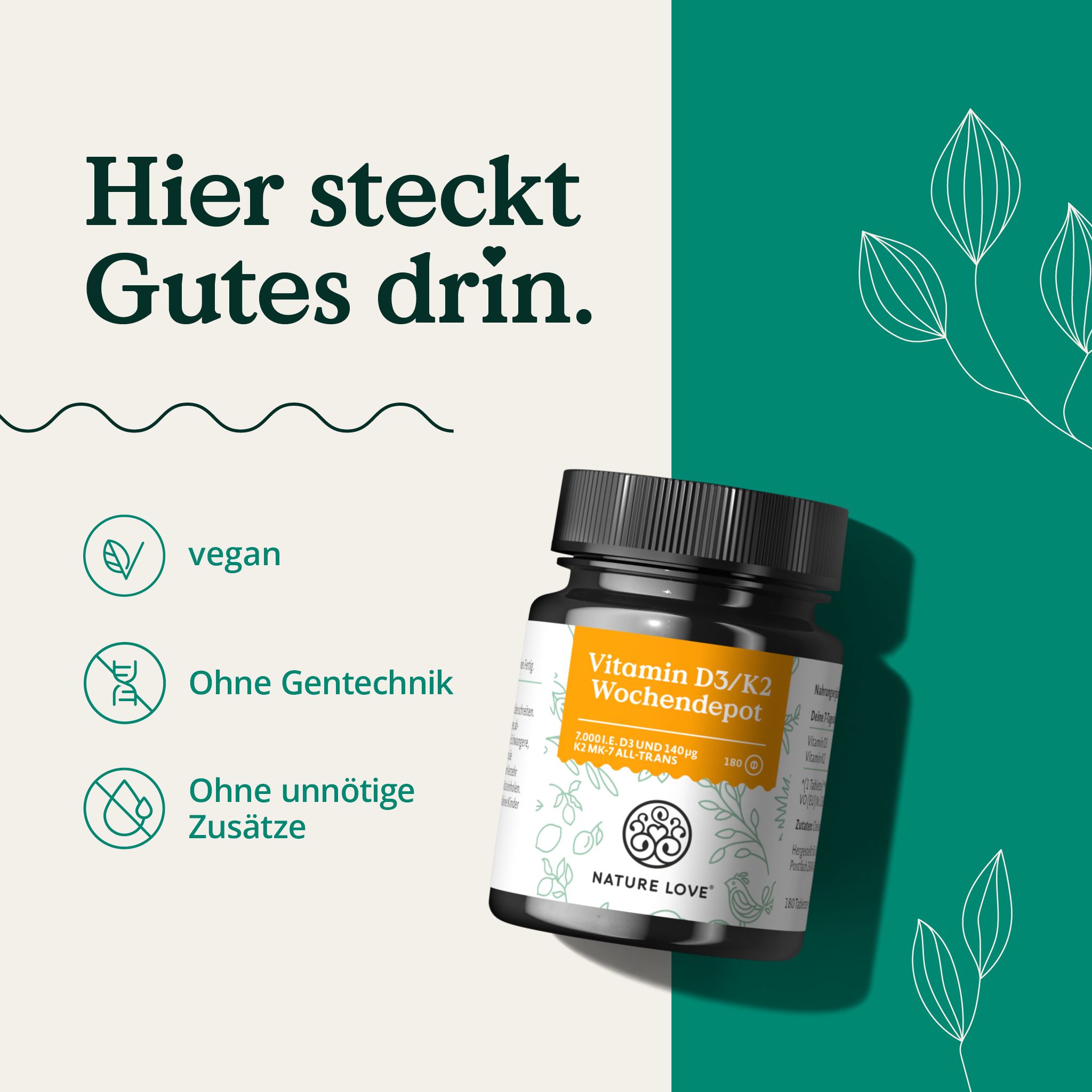 Braune Tablettenflasche mit Etikett. Text: Vitamin D3/K2 Wochendepot. Aufschrift: NATURE LOVE. Symbole: vegan, ohne Gentechnik, ohne Zusätze.