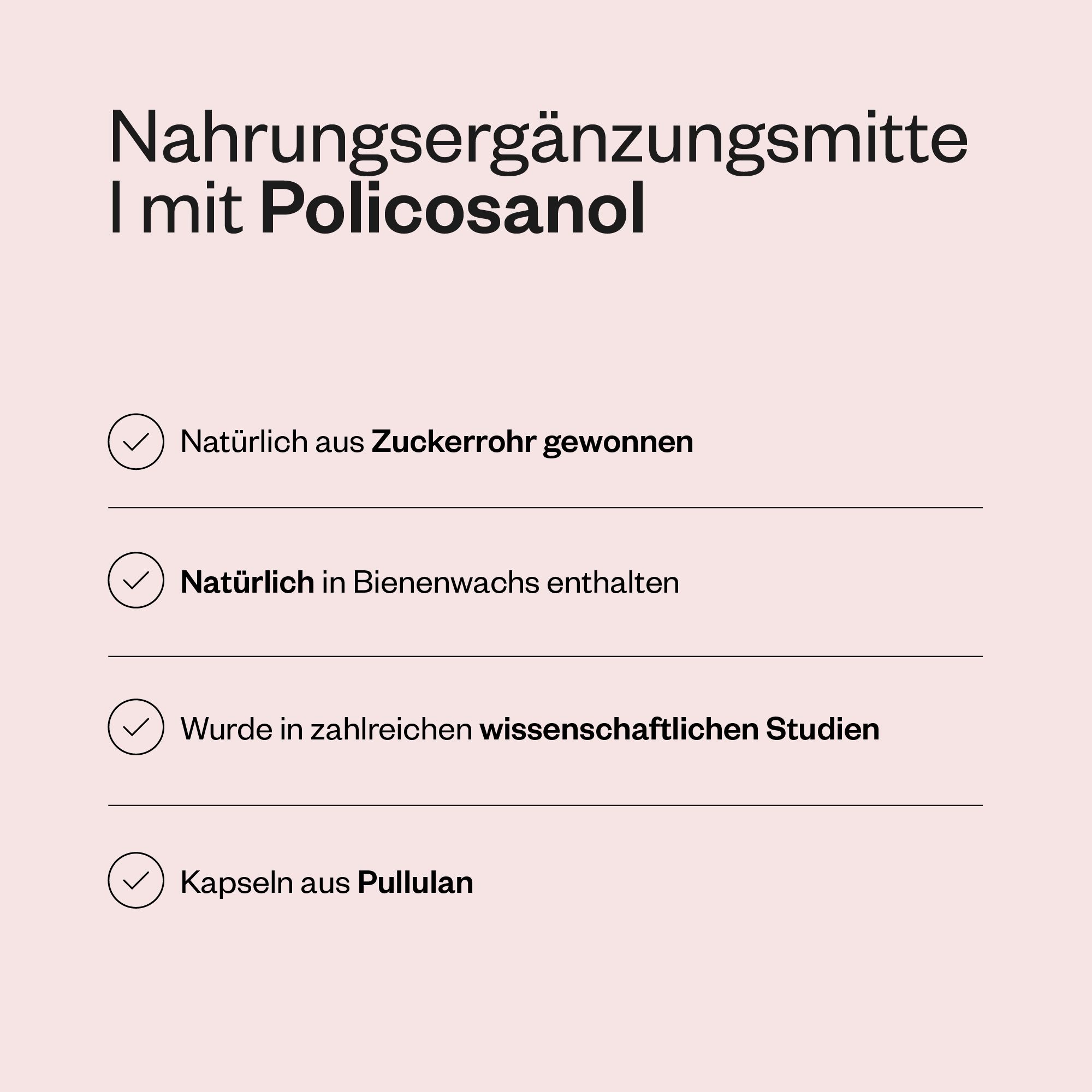 Text mit Aufzählungen: Natürliche Inhaltsstoffe, aus Zuckerrohr gewonnen, in Bienenwachs enthalten, in Studien getestet, Kapseln aus Pullulan.