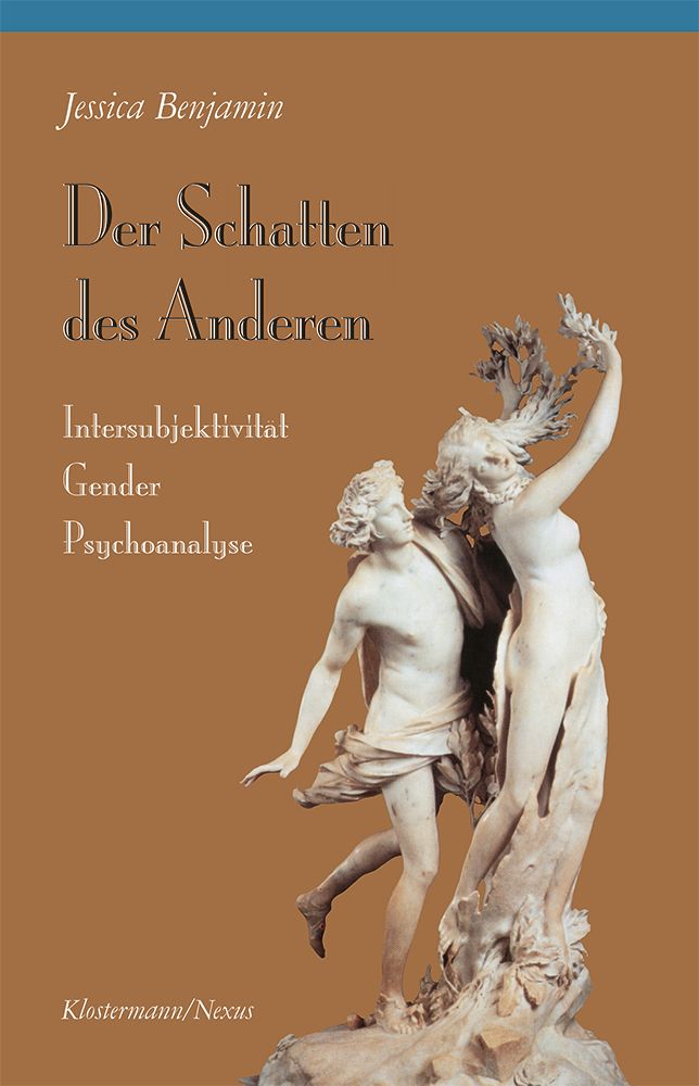 Buchcover mit Titel "Der Schatten des Anderen" und Skulptur. Autor: Jessica Benjamin. Verlag: Klostermann/Nexus. Themen: Intersubjektivität, Gender, Psychoanalyse.