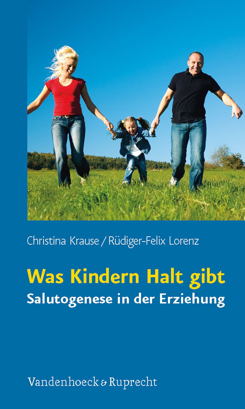 Buchcover mit Familie. Titel: Was Kindern Halt gibt. Autoren: Christina Krause, Rüdiger-Felix Lorenz. Verlag: Vandenhoeck & Ruprecht.