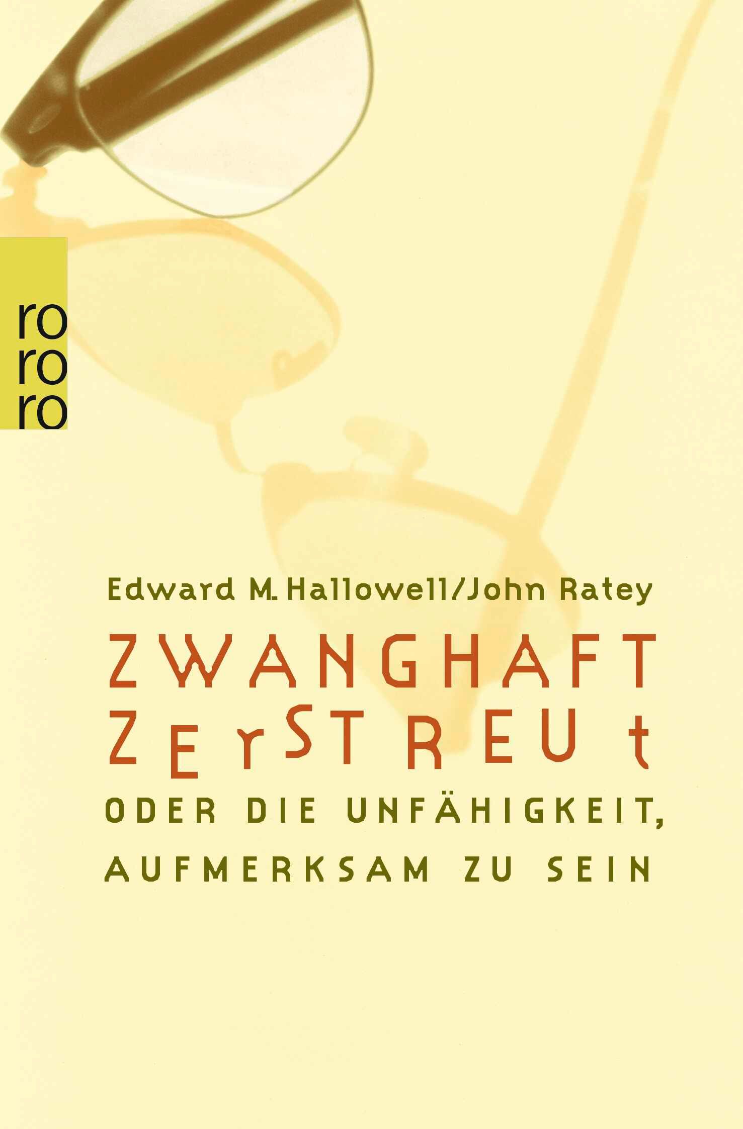 Buchcover mit Titel: Zwanghaft zerstreut. Autoren: Edward M. Hallowell, John Ratey. Gelber Hintergrund, Brille.