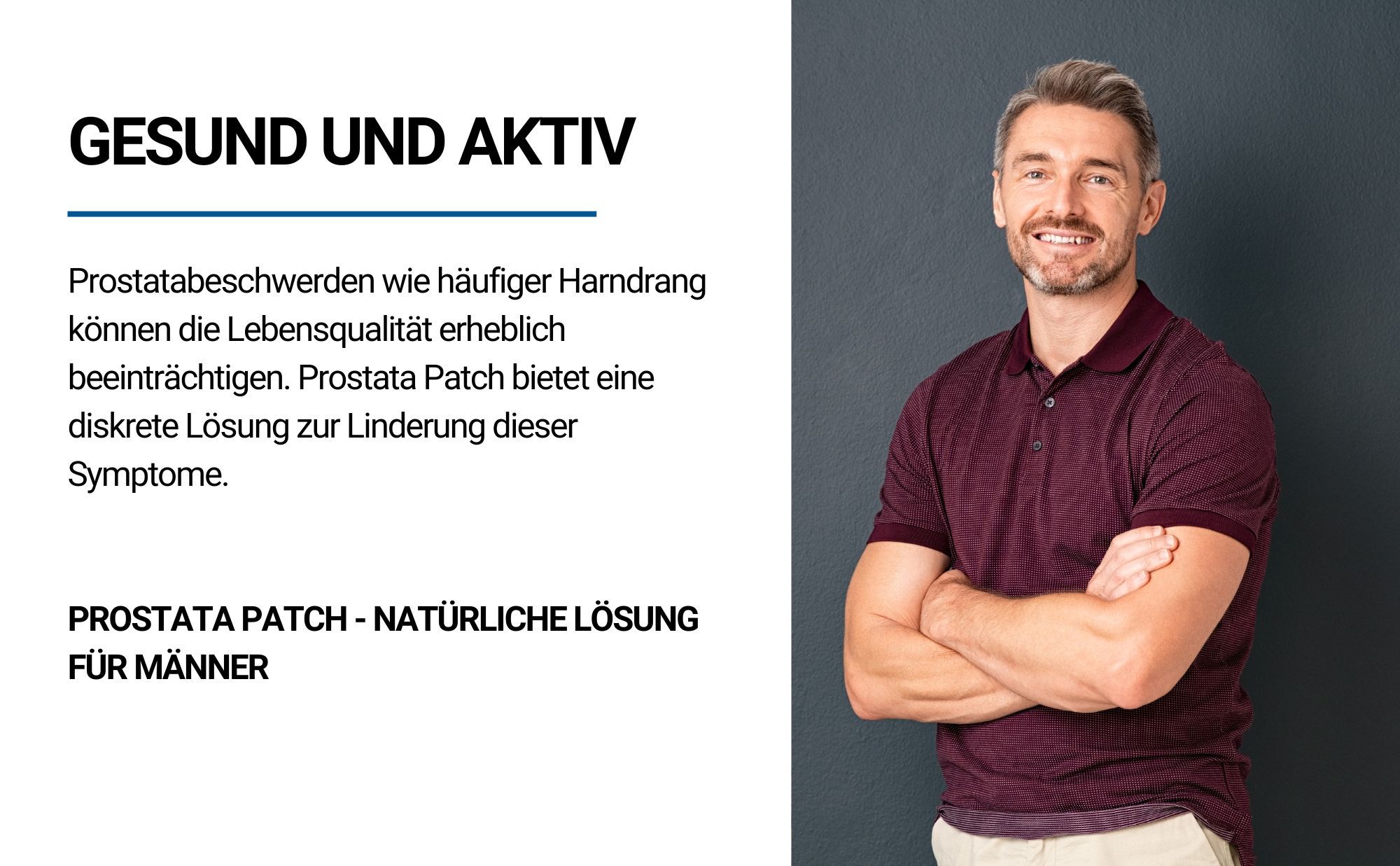 Mann mit verschränkten Armen. Text: Prostata Patch bietet diskrete Lösung für Symptome. Prostata Patch - Natürliche Lösung für Männer.