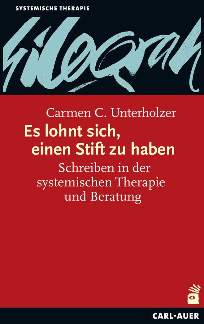 Buchcover mit Titel: Es lohnt sich, einen Stift zu haben. Autorin: Carmen C. Unterholzer. Verlag: Carl-Auer. Hintergrund rot.
