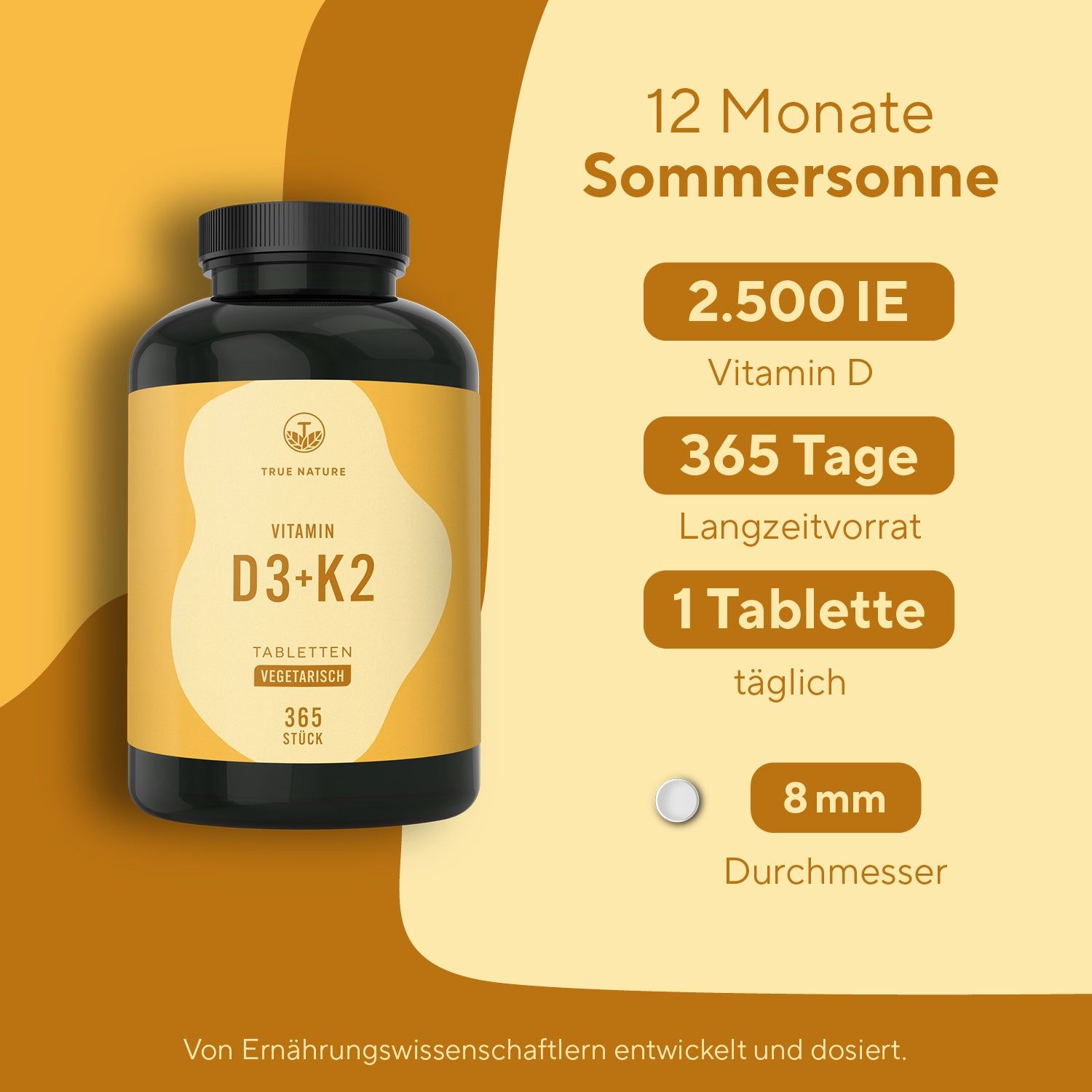 Produktflasche mit Vitamin D3 + K2 Tabletten. Text: 2.500 IE Vitamin D, 365 Tage Langzeitvorrat, 1 Tablette täglich. Tablette 8 mm Durchmesser.