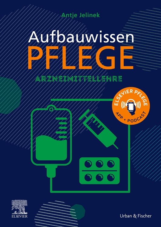 Buchcover: Aufbauwissen Pflege, Arzneimittellehre. Illustrationen von Infusion, Spritze und Tabletten. Verlag Elsevier.