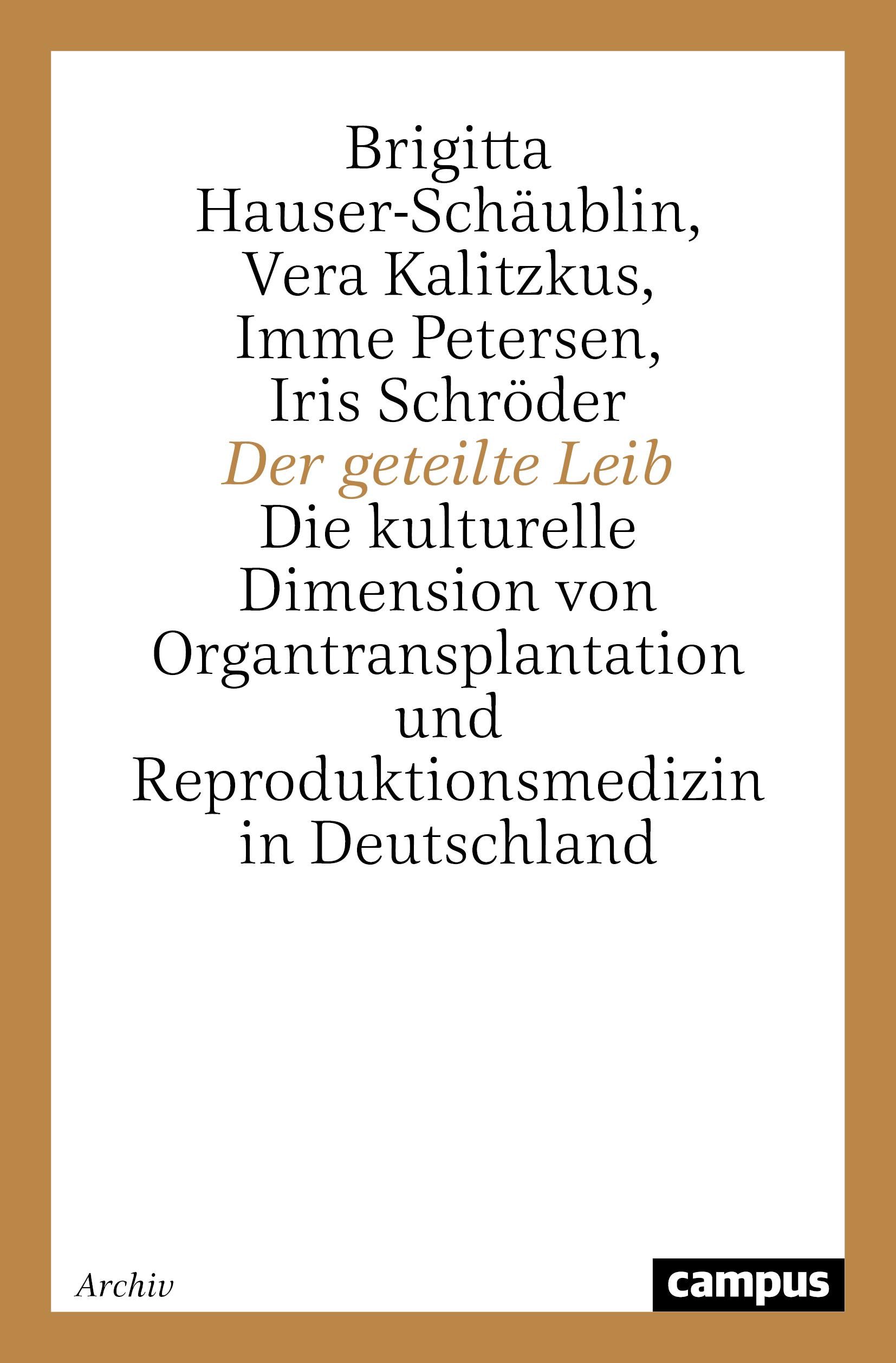 Buchcover: Titel "Der geteilte Leib". Autoren: Hauser-Schäublin, Kalitzkus, Petersen, Schröder. Verlag: campus.